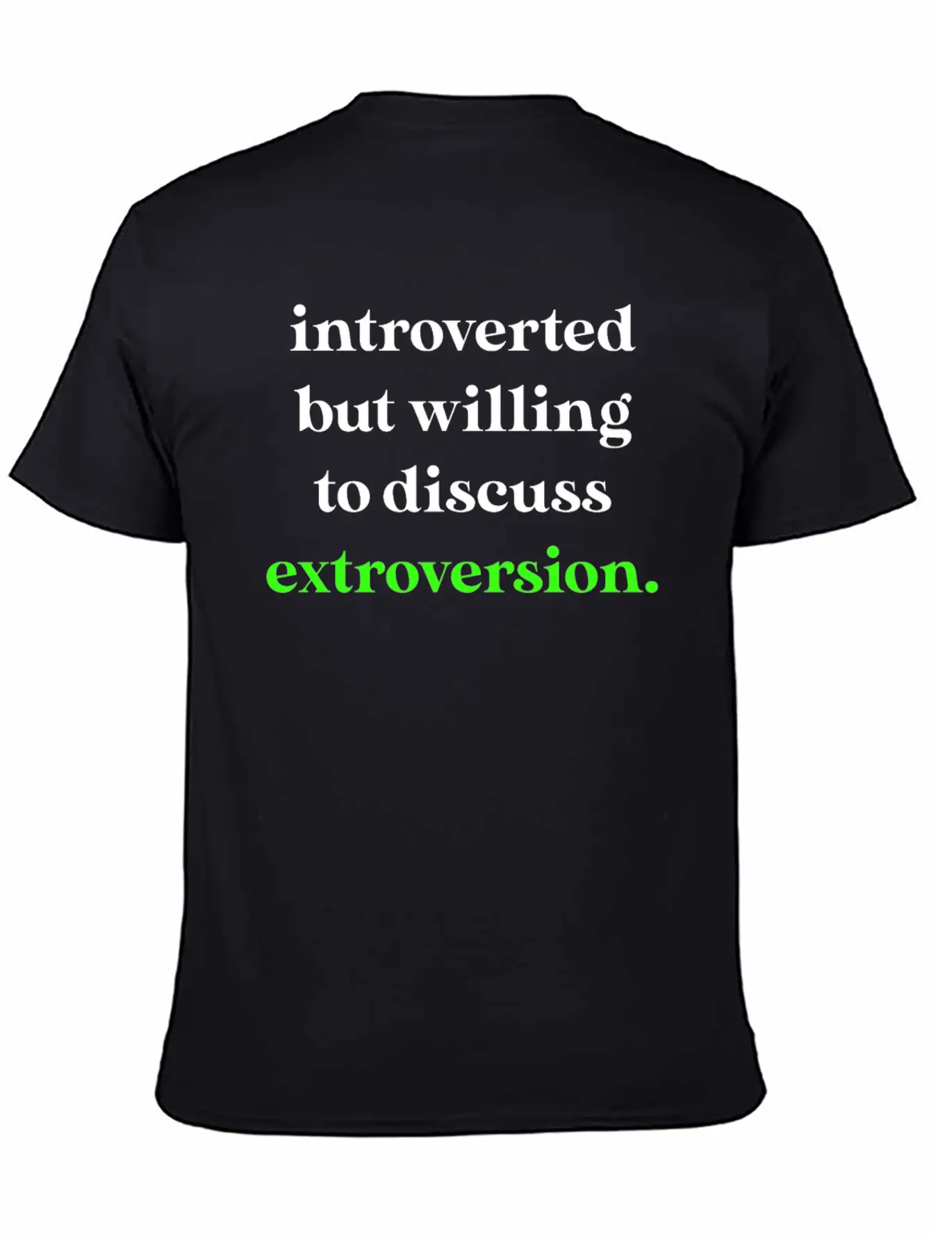 Introverted But Willing To Discuss Extroversion Breathable Graphic T-Shirt – Perfect For Casual Days