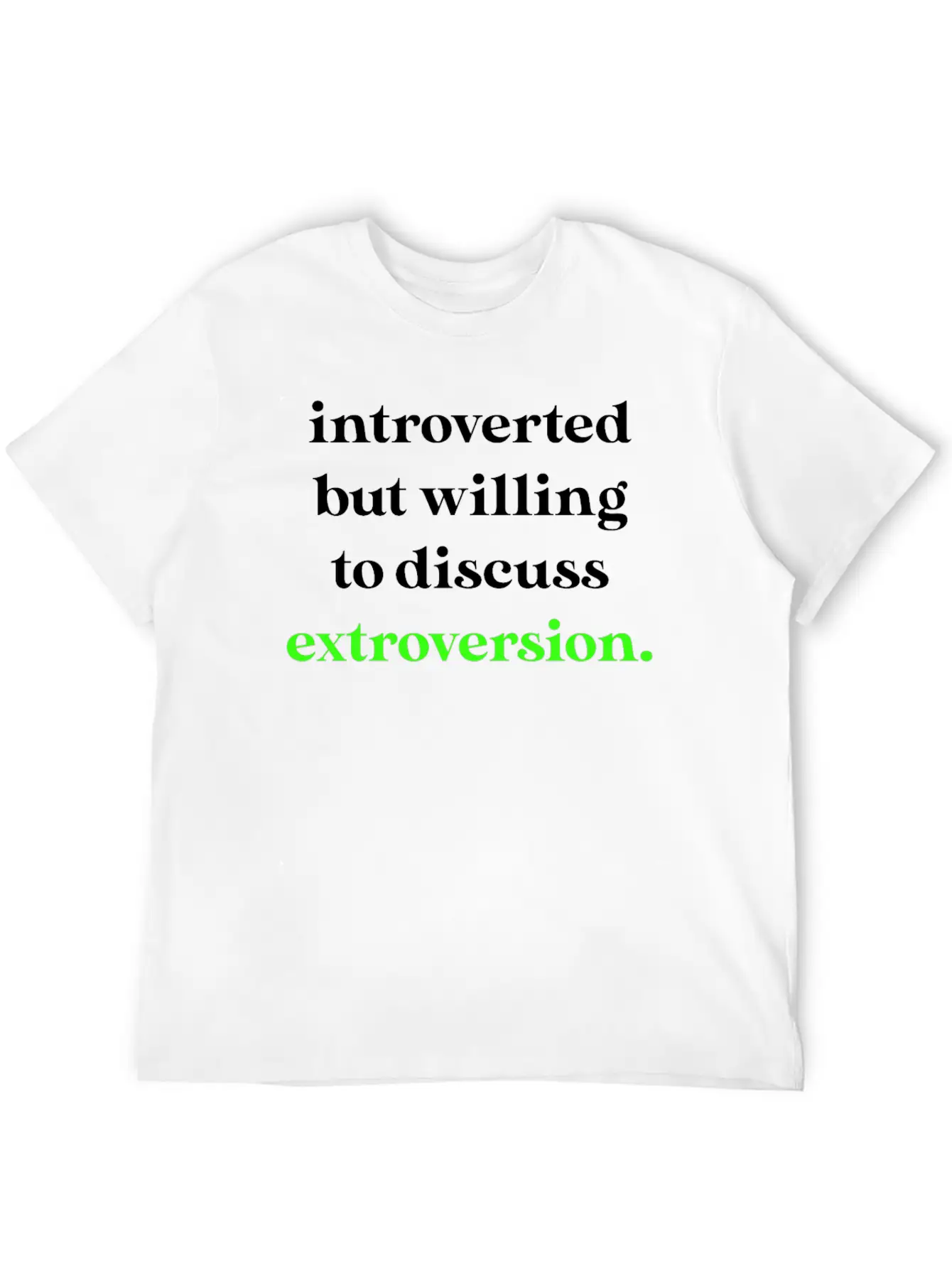 Introverted But Willing To Discuss Extroversion Breathable Graphic T-Shirt – Perfect For Casual Days