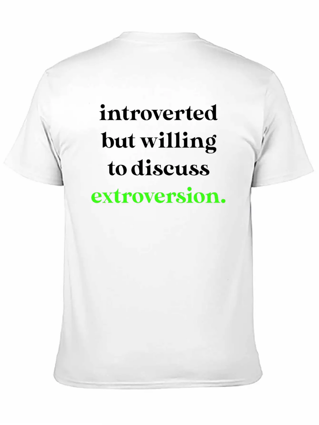 Introverted But Willing To Discuss Extroversion Breathable Graphic T-Shirt – Perfect For Casual Days
