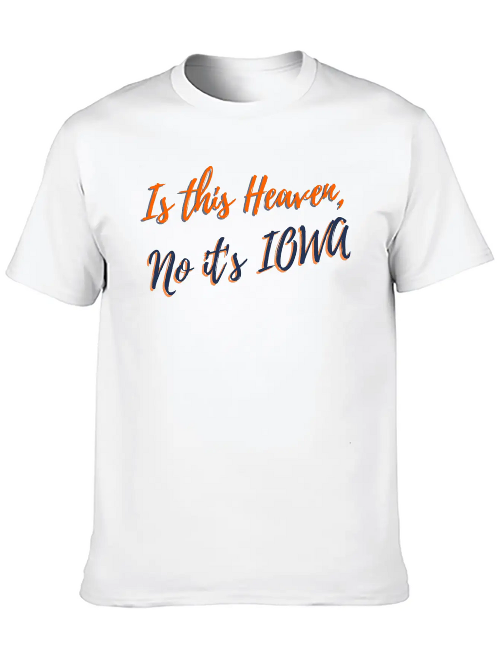 Is This Heaven No It's Iowa Breathable Graphic T-Shirt – Perfect For Casual Days