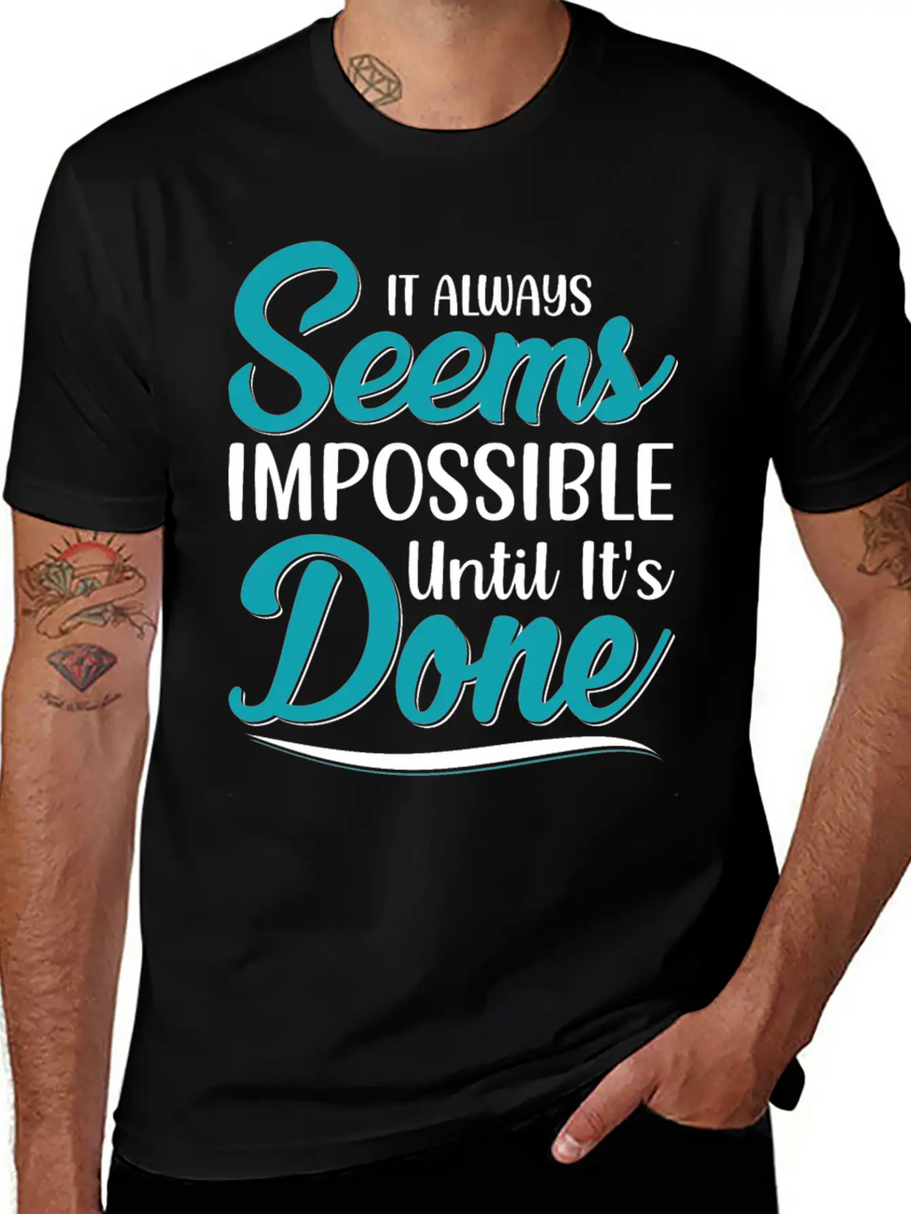It Always Seems Impossible Until Its Done Timeless Short Sleeve Tee – Comfy And Minimalist Design