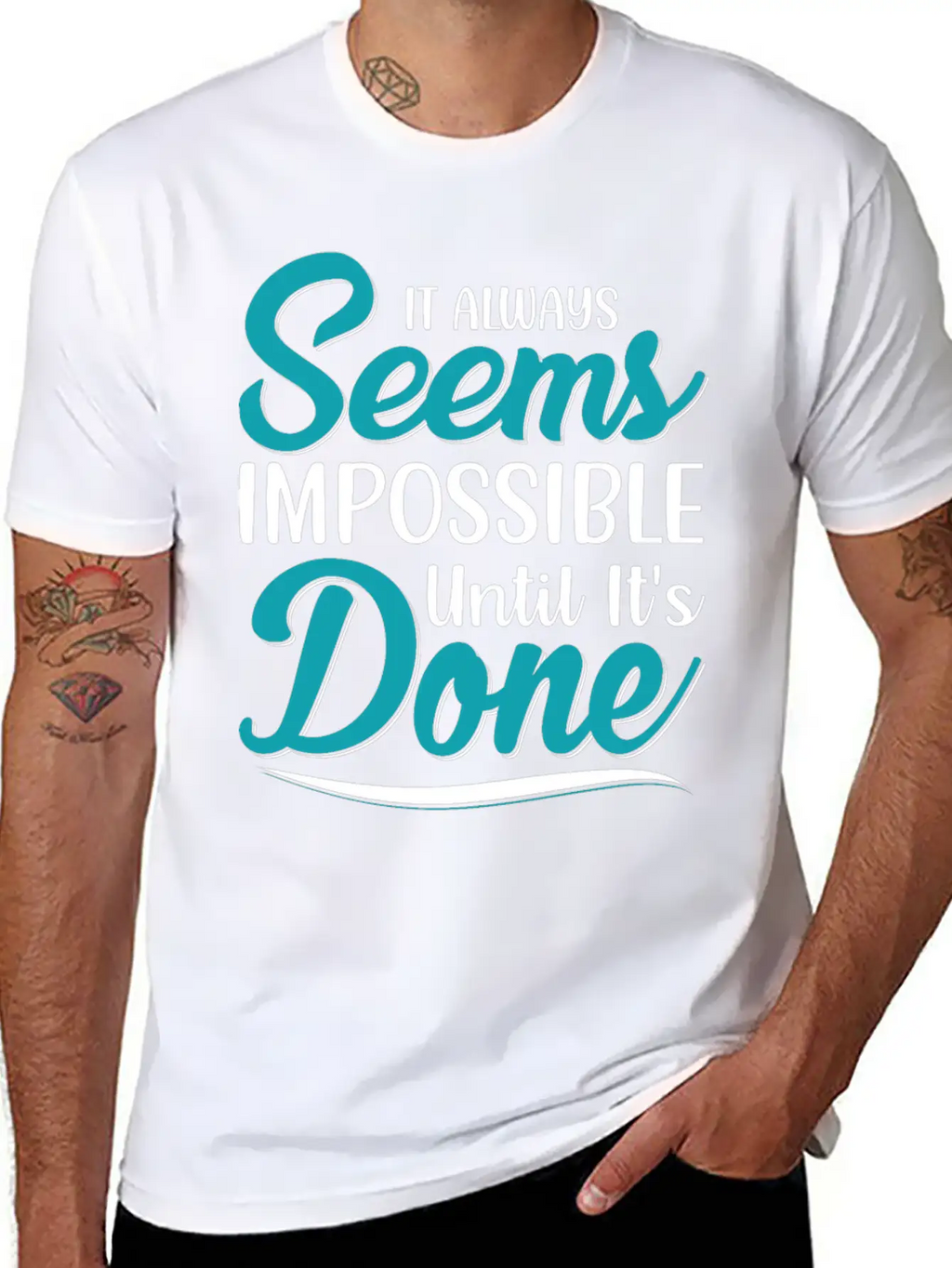 It Always Seems Impossible Until Its Done Timeless Short Sleeve Tee – Comfy And Minimalist Design