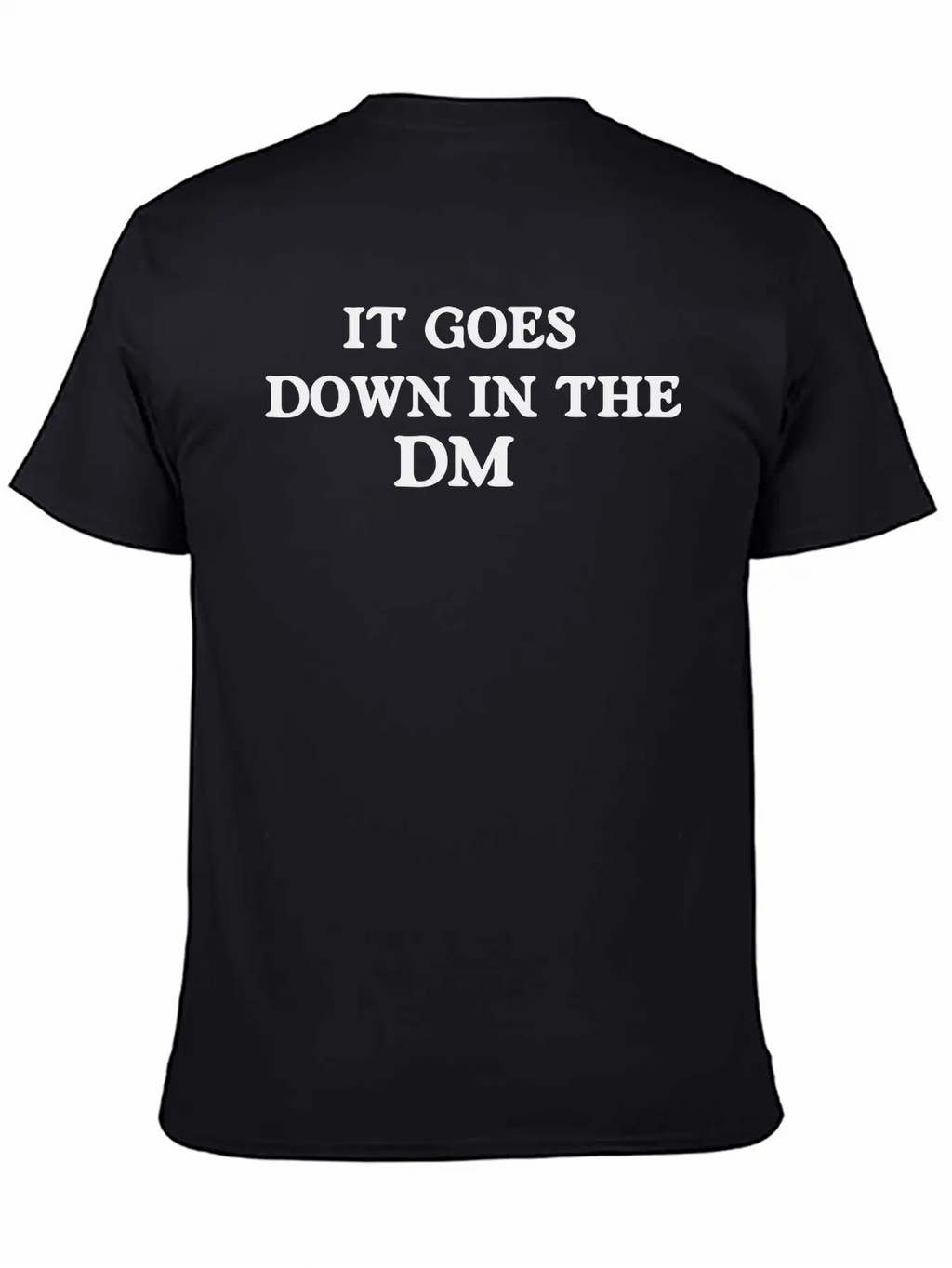 It Goes Down In The DM Classic Cotton Tee – Unisex Comfort For Any Season