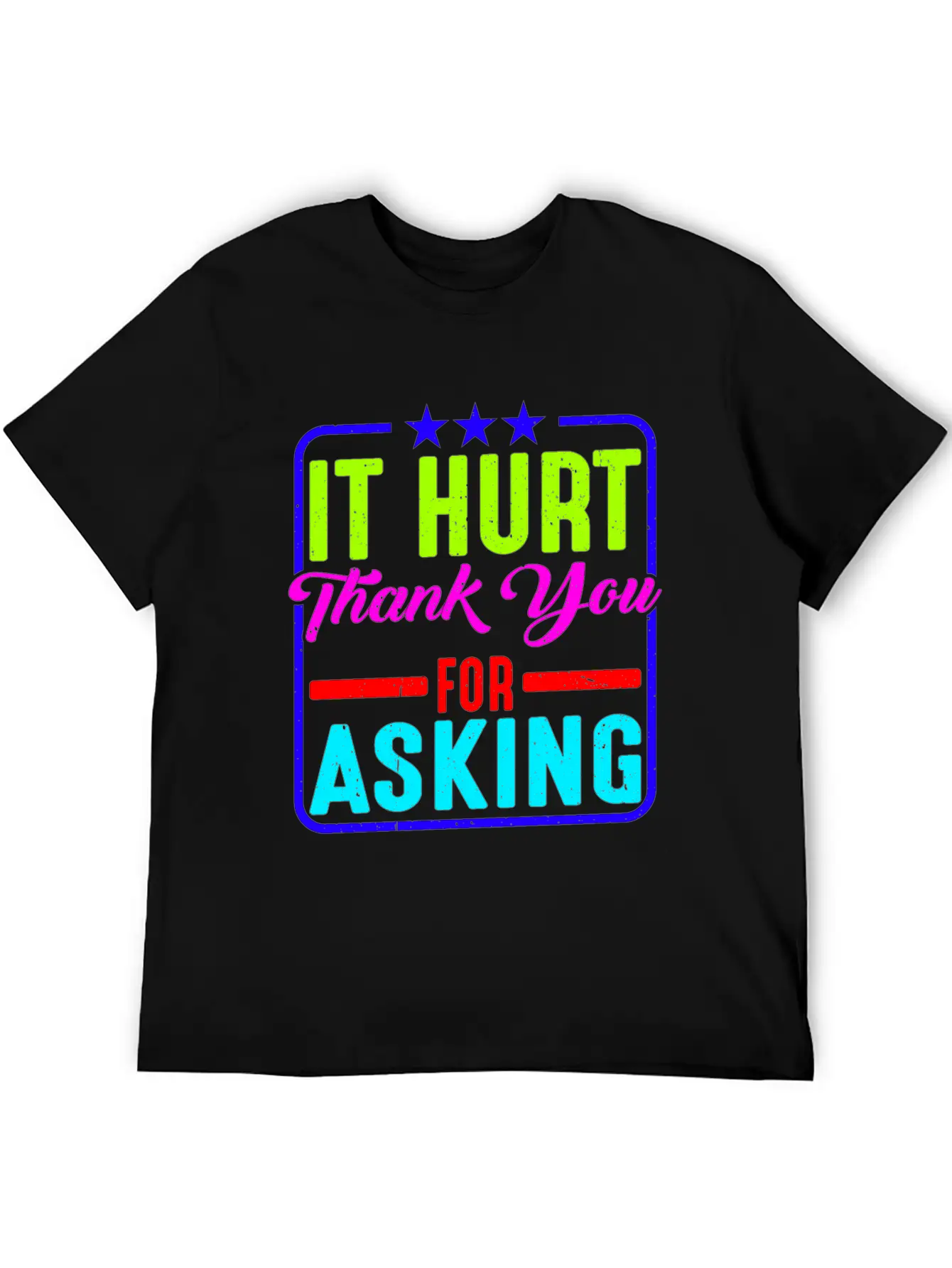 It Hurt, Thank You For Asking 11 Essential Cotton Tee For Daily Outfits – Unisex Style