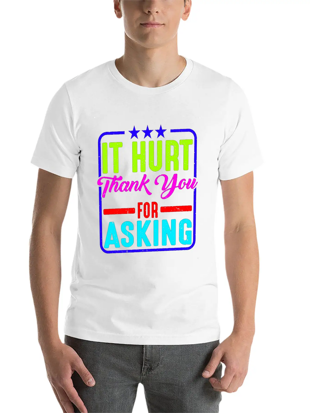 It Hurt, Thank You For Asking 11 Essential Cotton Tee For Daily Outfits – Unisex Style