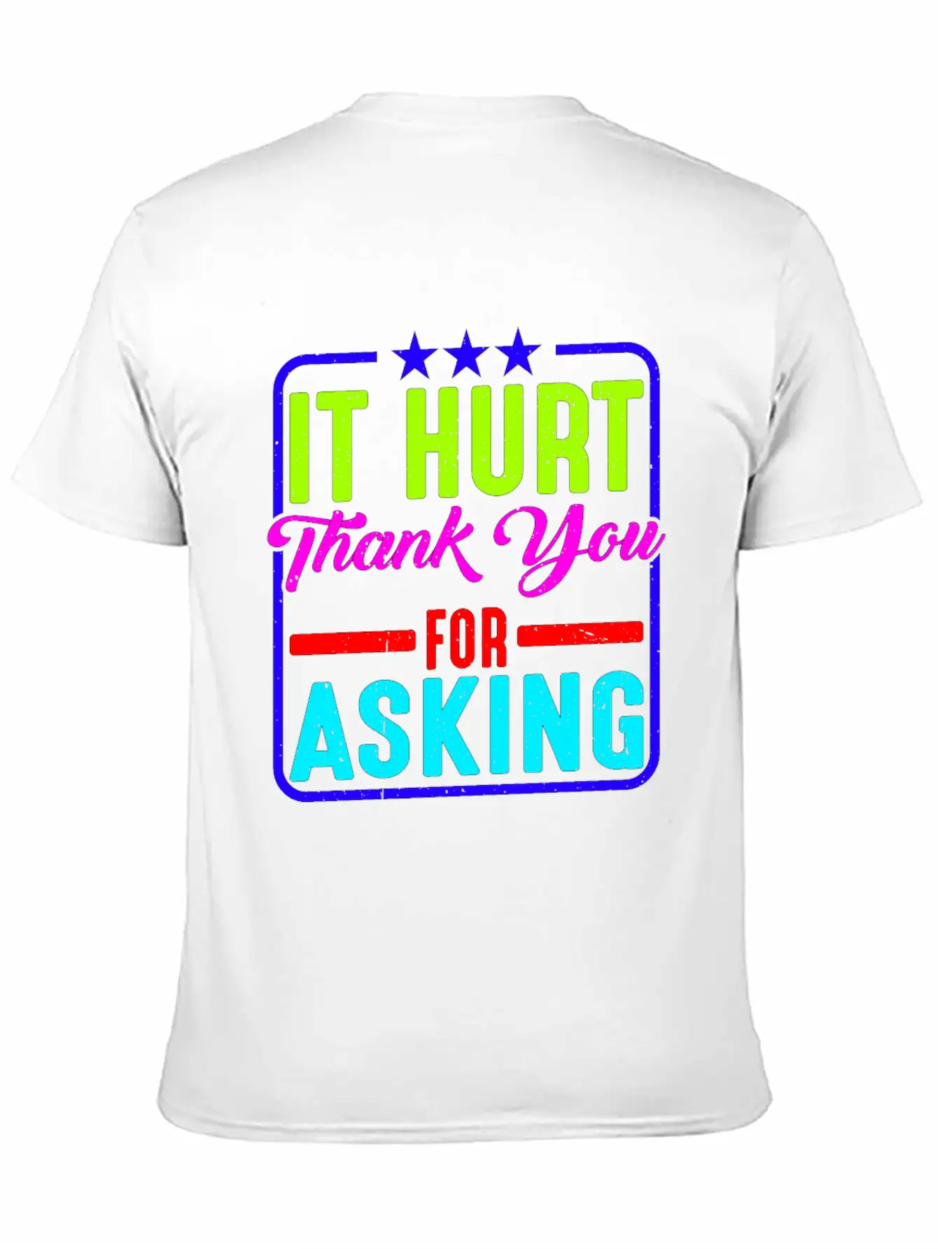 It Hurt, Thank You For Asking 11 Essential Cotton Tee For Daily Outfits – Unisex Style