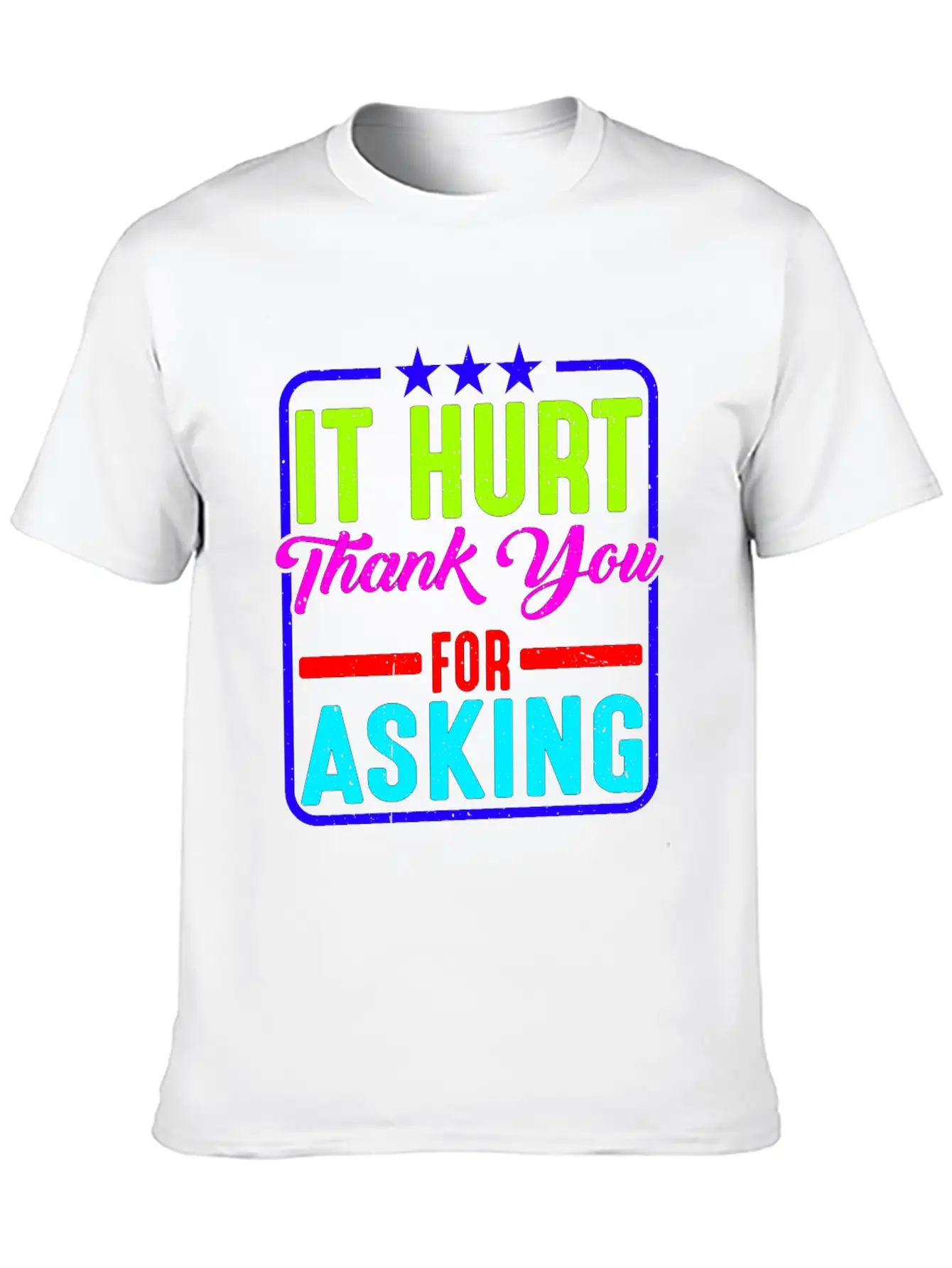 It Hurt, Thank You For Asking 11 Essential Cotton Tee For Daily Outfits – Unisex Style