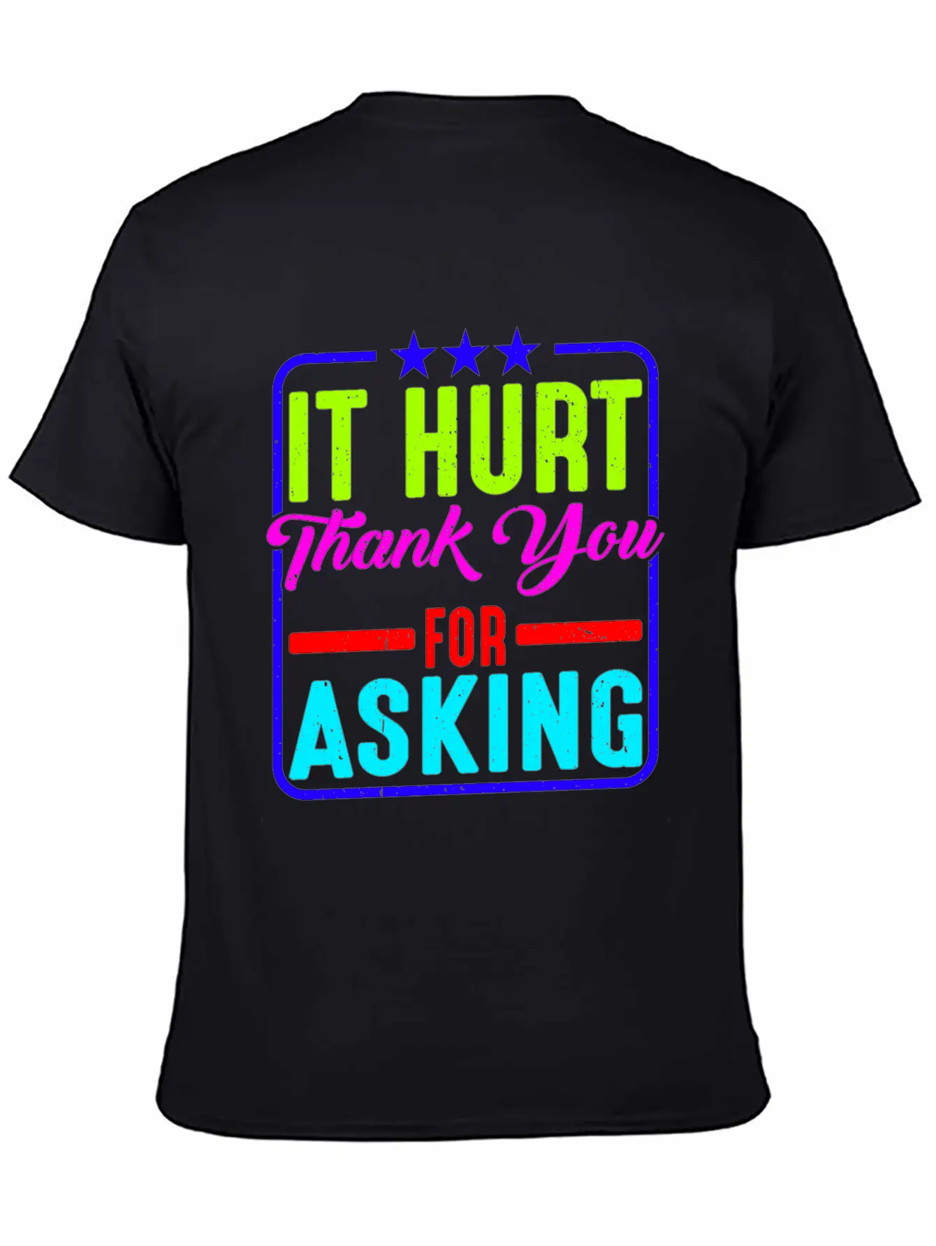 It Hurt, Thank You For Asking 11 Essential Cotton Tee For Daily Outfits – Unisex Style