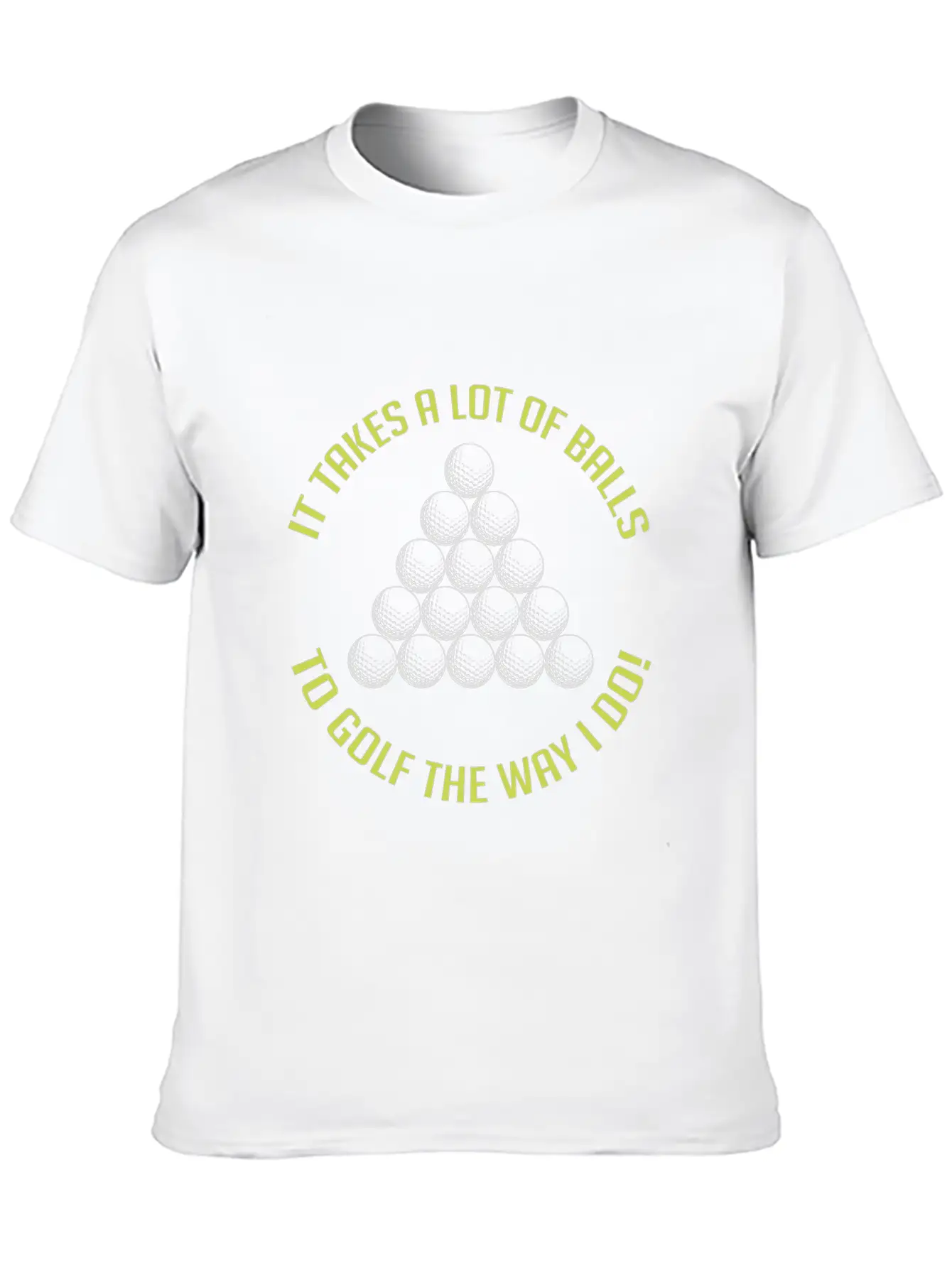 It Takes A Lot Of Balls To Golf The Way I Do! Essential Cotton Tee For Daily Outfits – Unisex Style