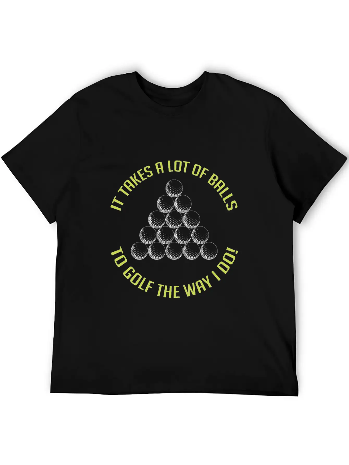 It Takes A Lot Of Balls To Golf The Way I Do! Essential Cotton Tee For Daily Outfits – Unisex Style