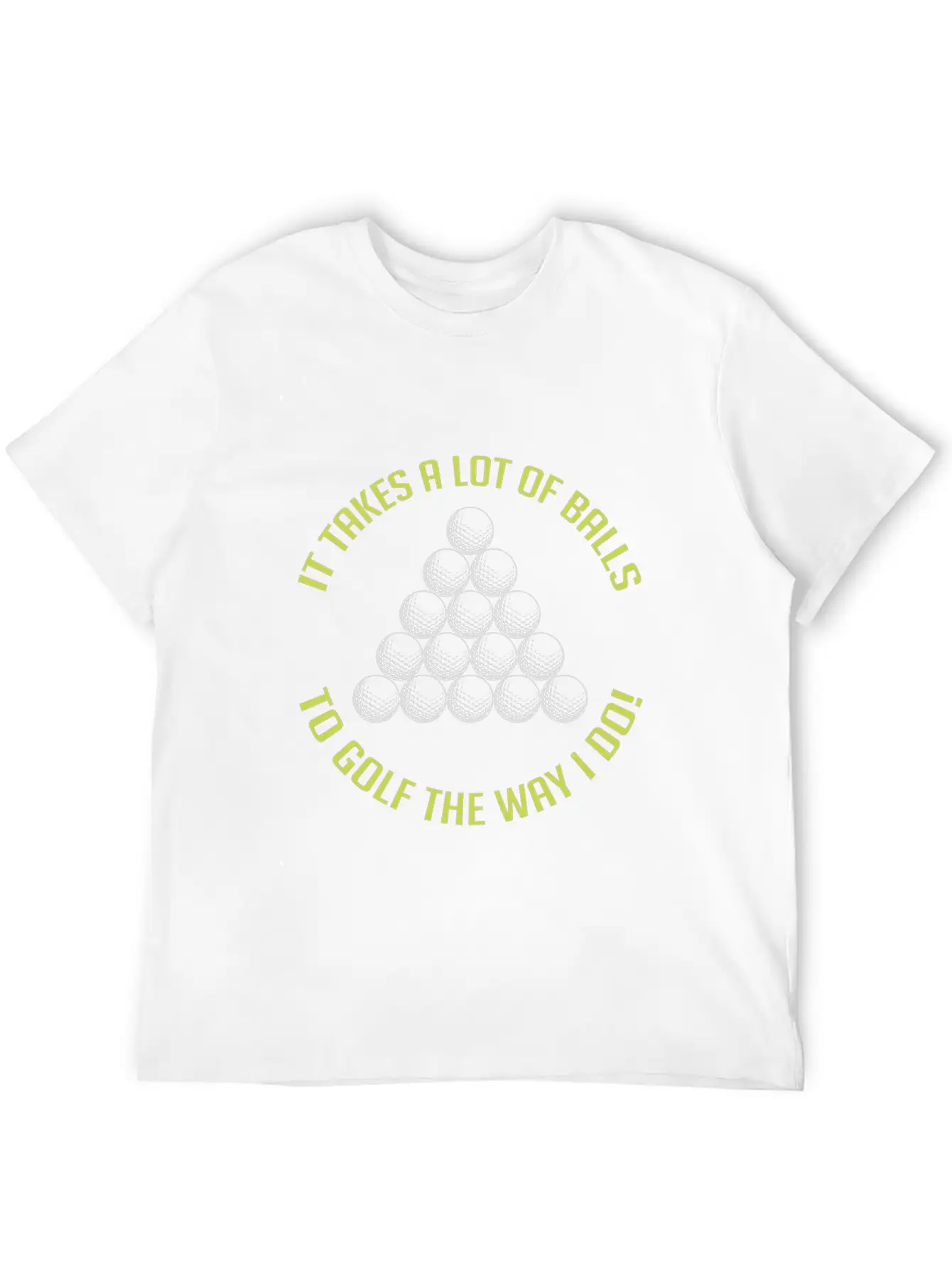 It Takes A Lot Of Balls To Golf The Way I Do! Essential Cotton Tee For Daily Outfits – Unisex Style