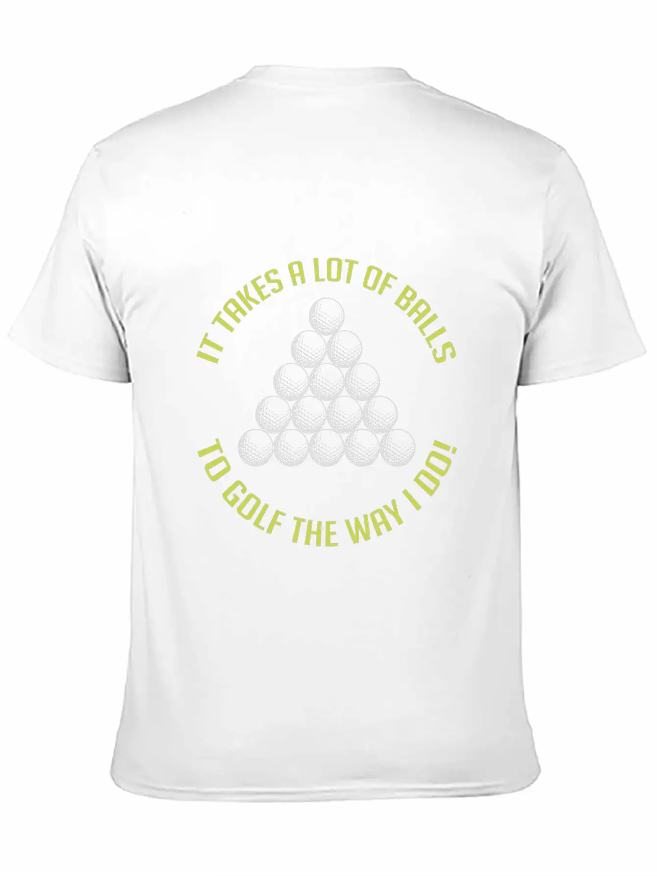 It Takes A Lot Of Balls To Golf The Way I Do! Essential Cotton Tee For Daily Outfits – Unisex Style