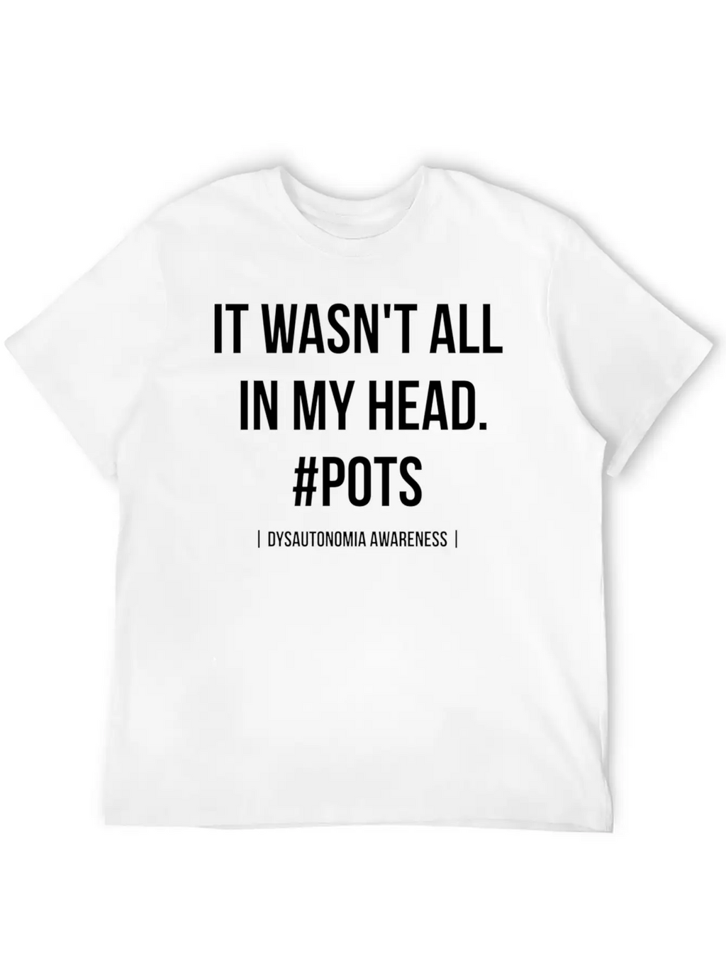 It Wasn't All In My Head Pots Dysautonomia Awarene Classic Cotton Tee – Unisex Comfort For Any Season