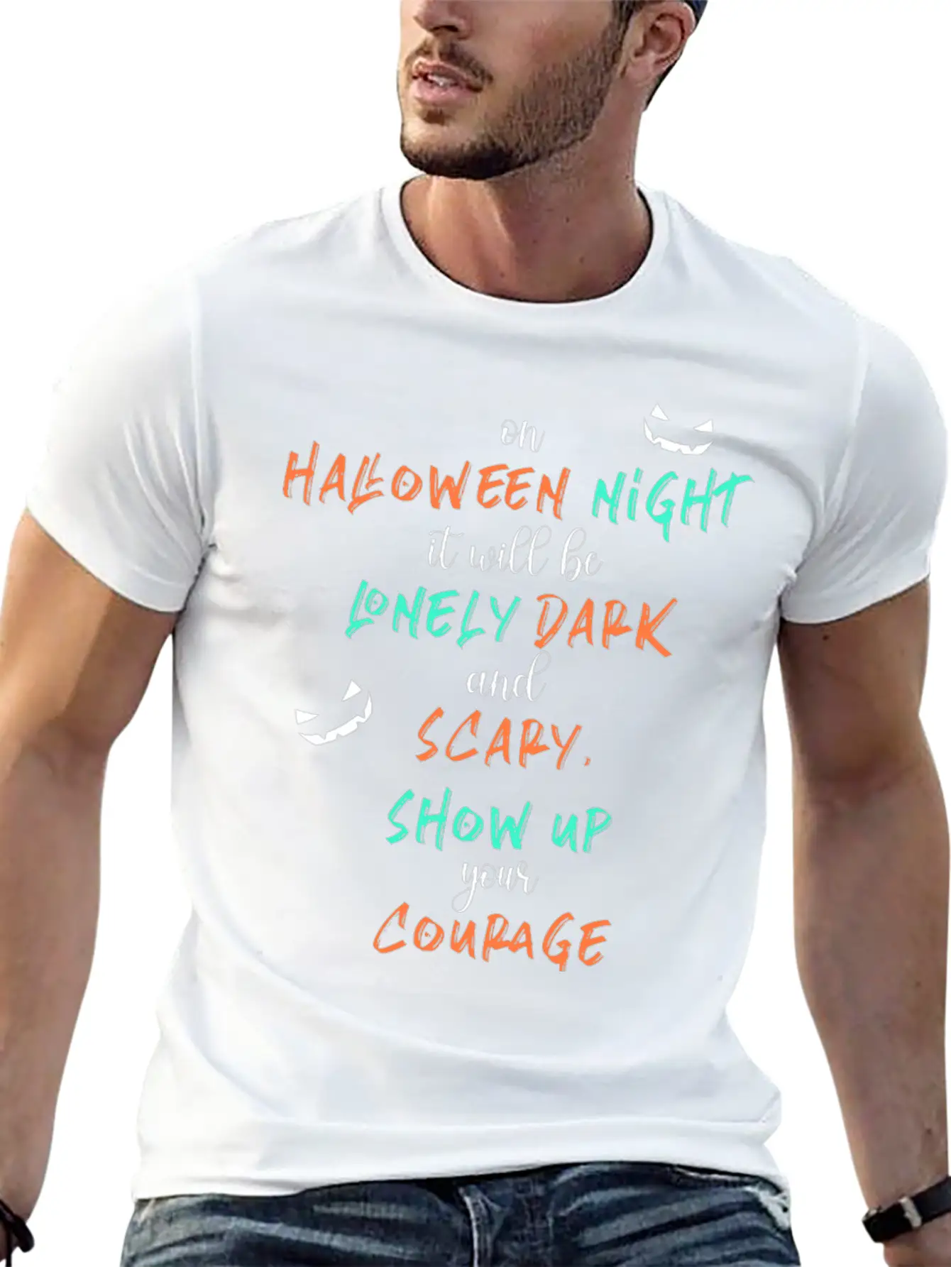 It Will Be Lonely Dark And Scary Show Up Your Unisex Casual T-Shirt – Clean Design For Daily Comfort