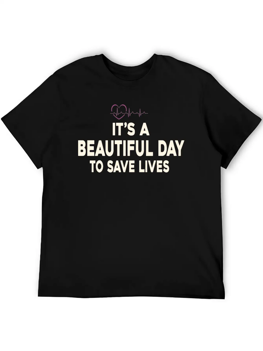 Its A Beautiful Day To Save Lives Essential Cotton Tee For Daily Outfits – Unisex Style
