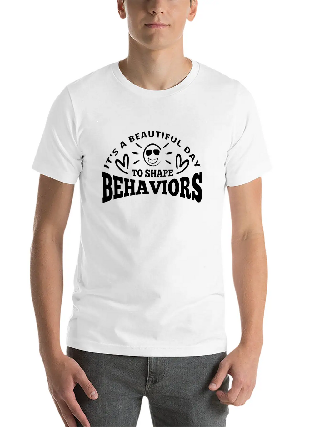 It's A Beautiful Day To Shape Behaviors Basic Graphic T-Shirt – Daily Comfort In Soft Cotton