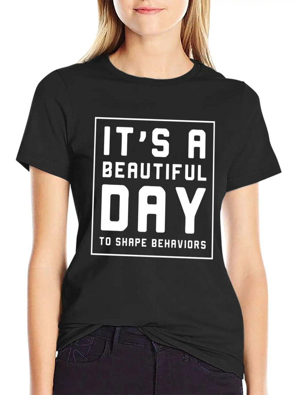It's A Beautiful Day To Shape Behaviors Timeless Short Sleeve Tee – Comfy And Minimalist Design