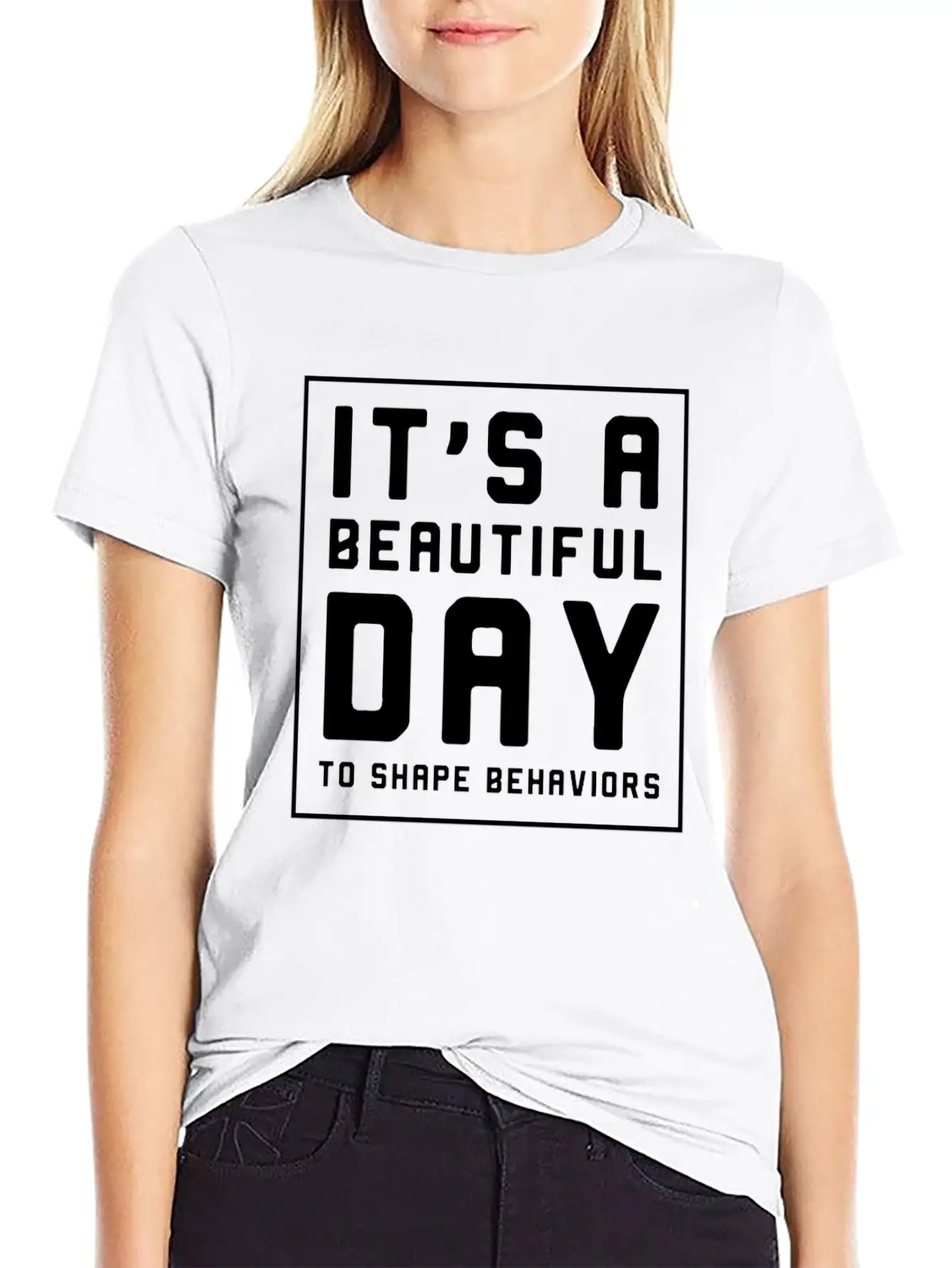 It's A Beautiful Day To Shape Behaviors Timeless Short Sleeve Tee – Comfy And Minimalist Design
