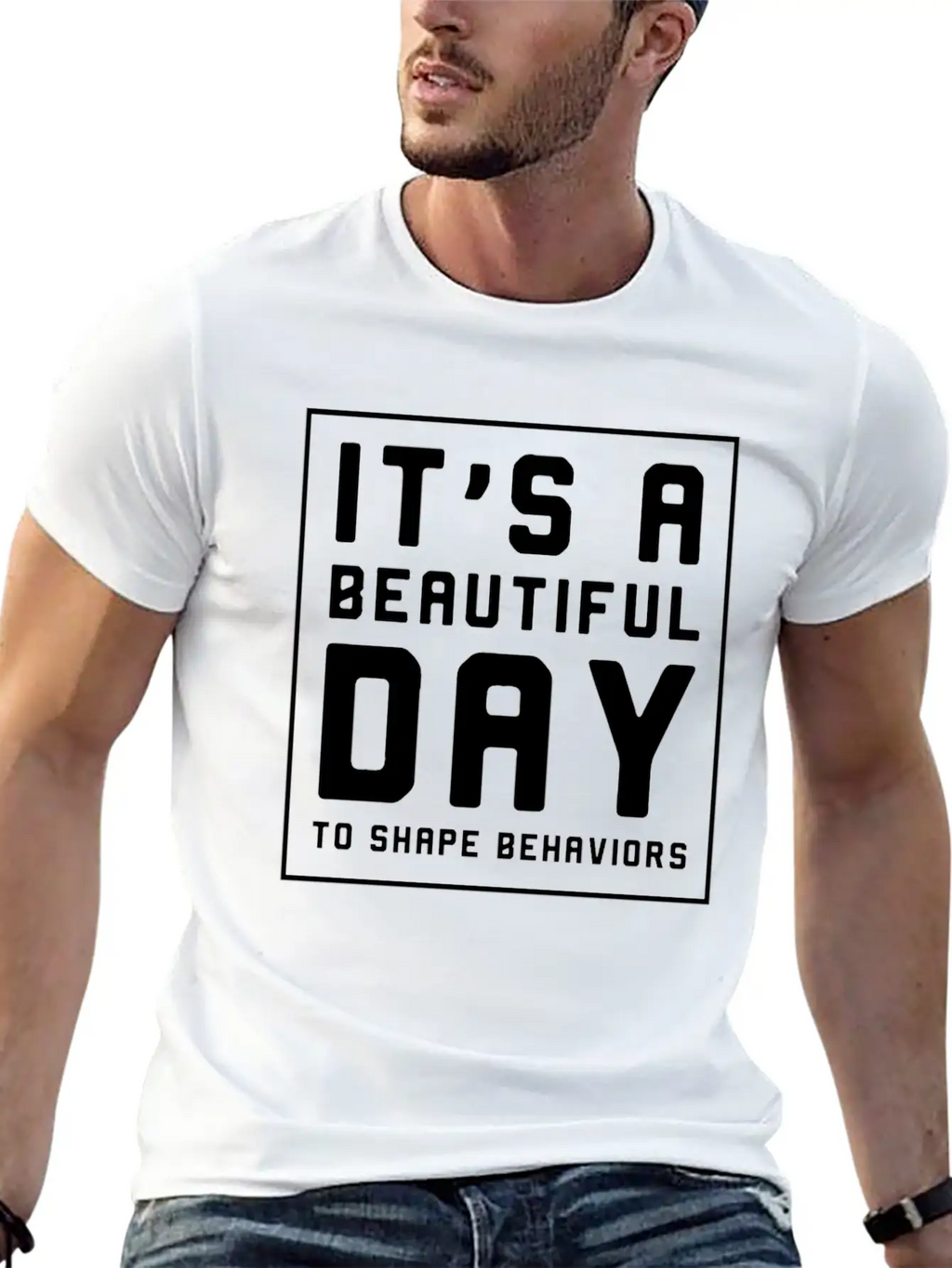 It's A Beautiful Day To Shape Behaviors Timeless Short Sleeve Tee – Comfy And Minimalist Design