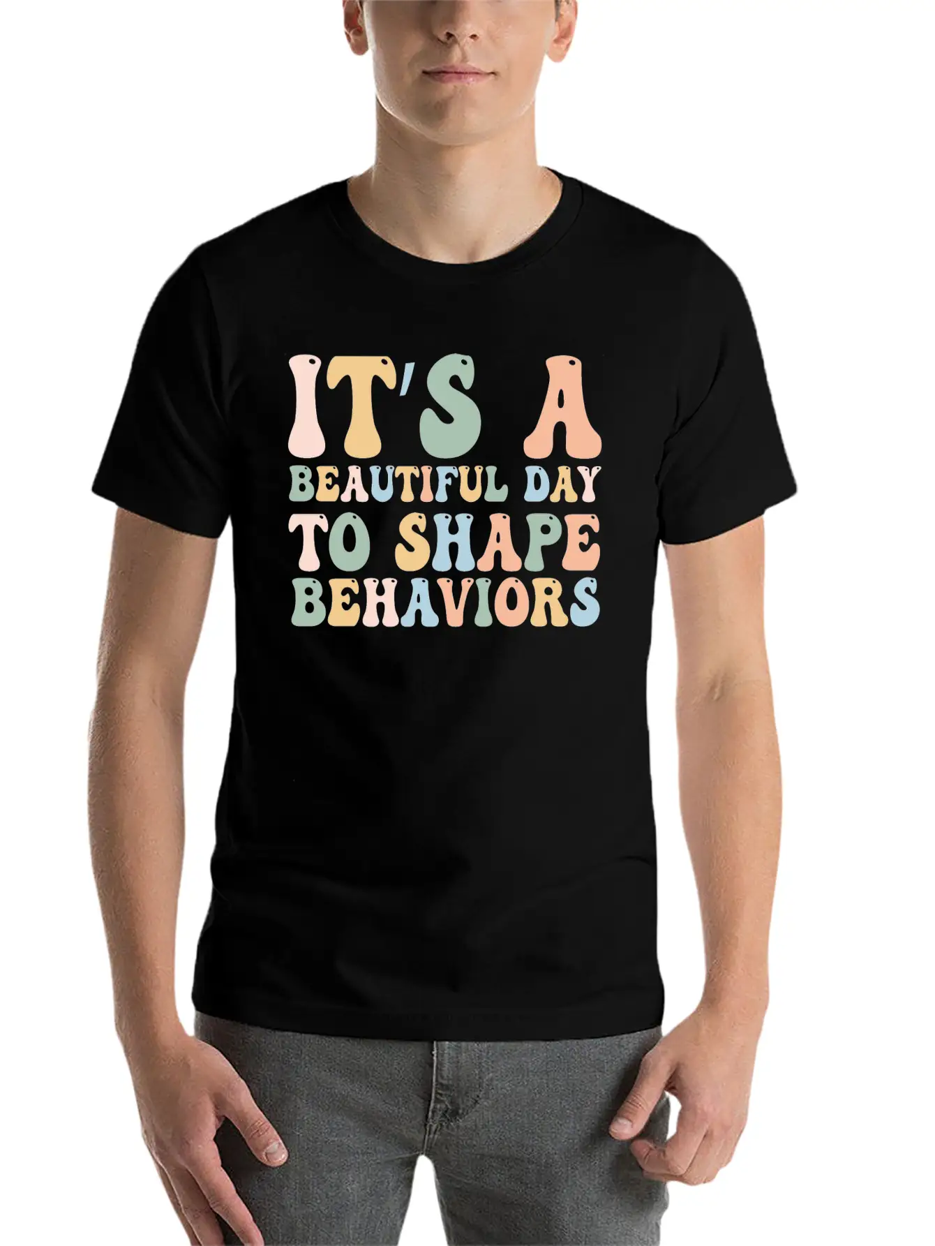 It's A Beautiful Day To Shape Behaviors,Fun Tee Essential Cotton Tee For Daily Outfits – Unisex Style