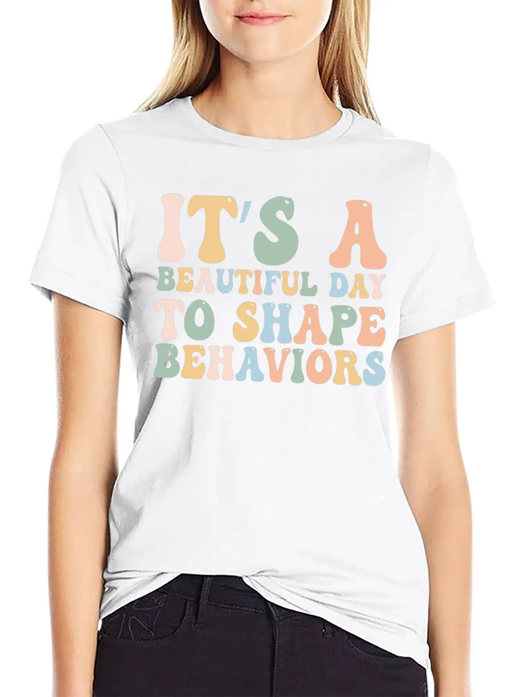 It's A Beautiful Day To Shape Behaviors,Fun Tee Essential Cotton Tee For Daily Outfits – Unisex Style