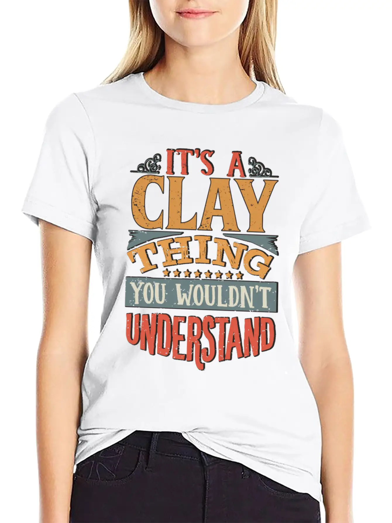 It's A Clay Thing You Wouldnt Understand - Clay Unisex Casual T-Shirt – Clean Design For Daily Comfort