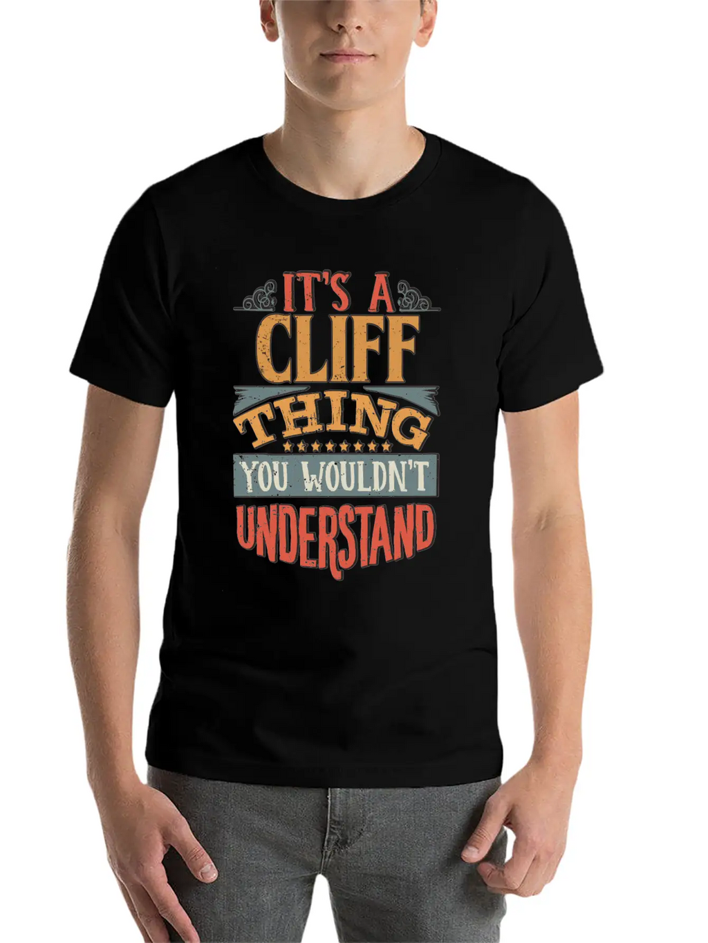 It's A Cliff Thing You Wouldnt Understand - Cliff Breathable Soft Cotton T-Shirt – Timeless Casual Look