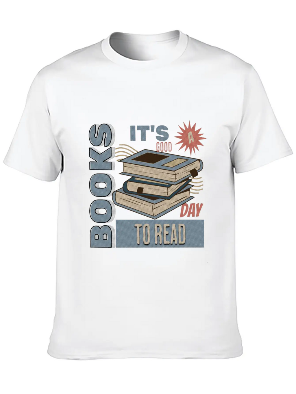 It's A Good Day To Read A Book - Reading Books Stylish Everyday T-Shirt – Unisex Basic Cotton Tee