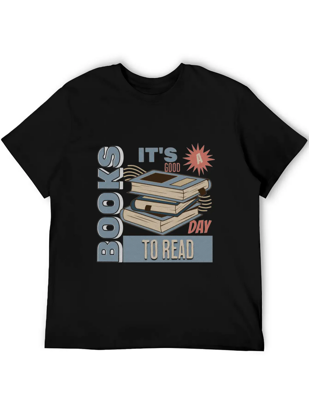 It's A Good Day To Read A Book - Reading Books Stylish Everyday T-Shirt – Unisex Basic Cotton Tee