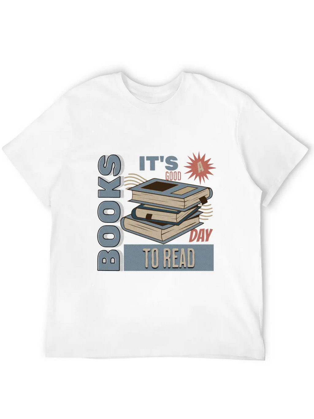 It's A Good Day To Read A Book - Reading Books Stylish Everyday T-Shirt – Unisex Basic Cotton Tee