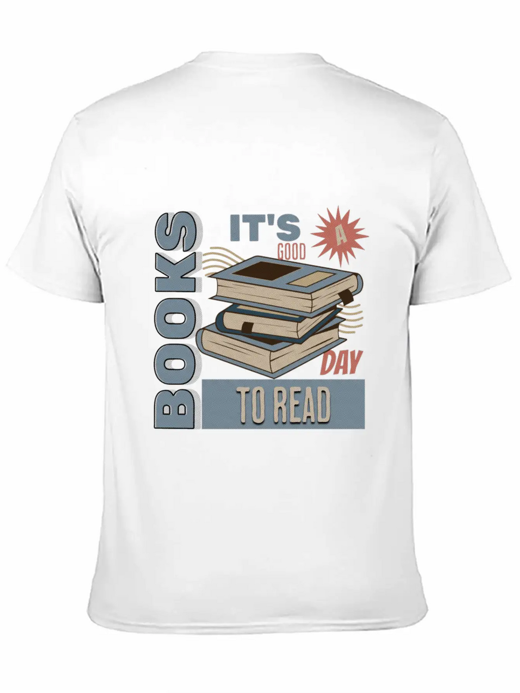 It's A Good Day To Read A Book - Reading Books Stylish Everyday T-Shirt – Unisex Basic Cotton Tee