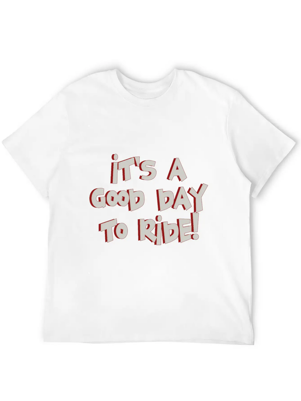 It's A Good Day To Ride! Timeless Short Sleeve Tee – Comfy And Minimalist Design