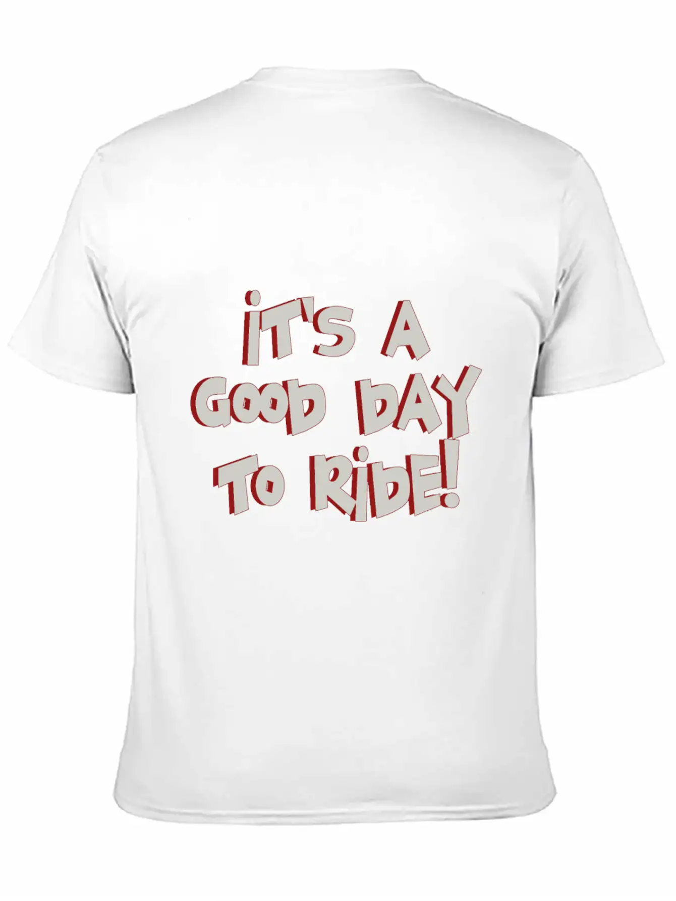 It's A Good Day To Ride! Timeless Short Sleeve Tee – Comfy And Minimalist Design