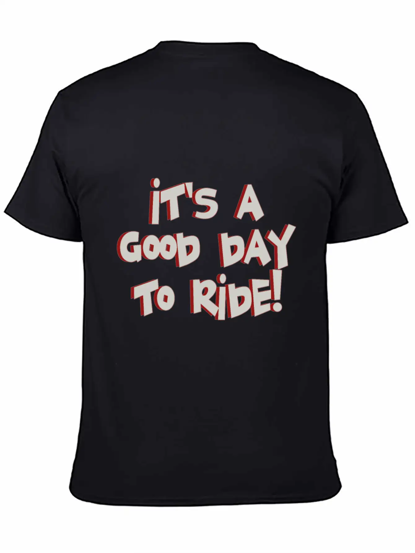 It's A Good Day To Ride! Timeless Short Sleeve Tee – Comfy And Minimalist Design