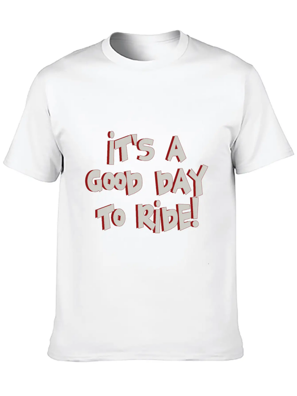 It's A Good Day To Ride! Timeless Short Sleeve Tee – Comfy And Minimalist Design
