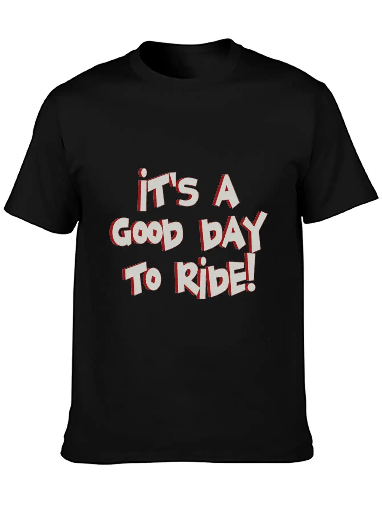 It's A Good Day To Ride! Timeless Short Sleeve Tee – Comfy And Minimalist Design