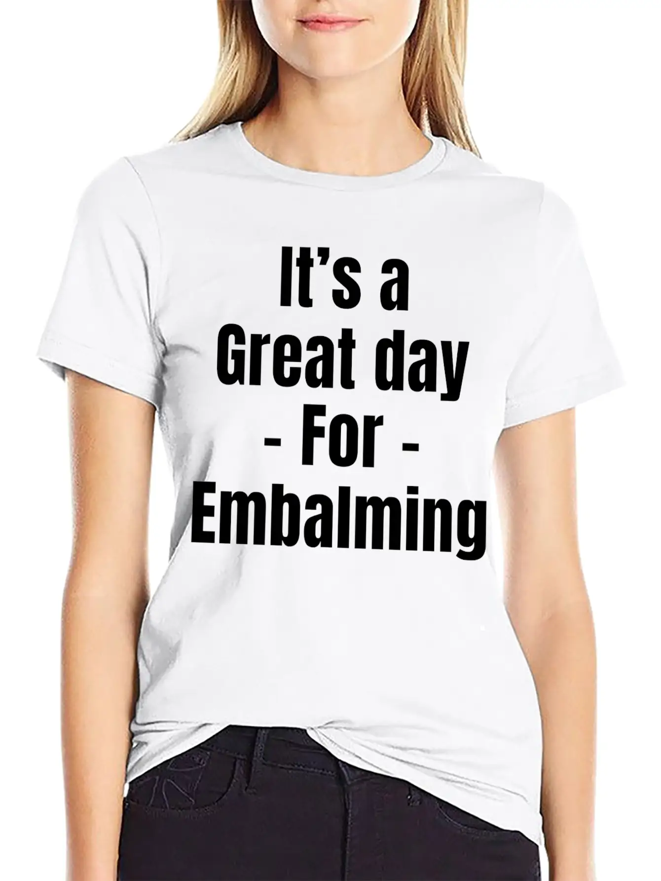 It's A Great Day For Embalming Funny Licensed Breathable Graphic T-Shirt – Perfect For Casual Days
