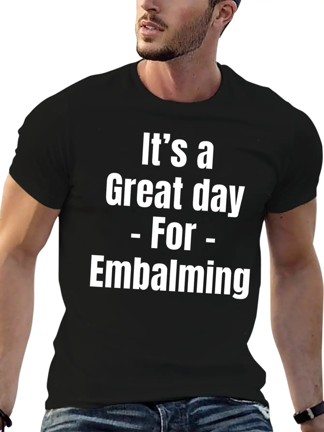 It's A Great Day For Embalming Funny Licensed Breathable Graphic T-Shirt – Perfect For Casual Days