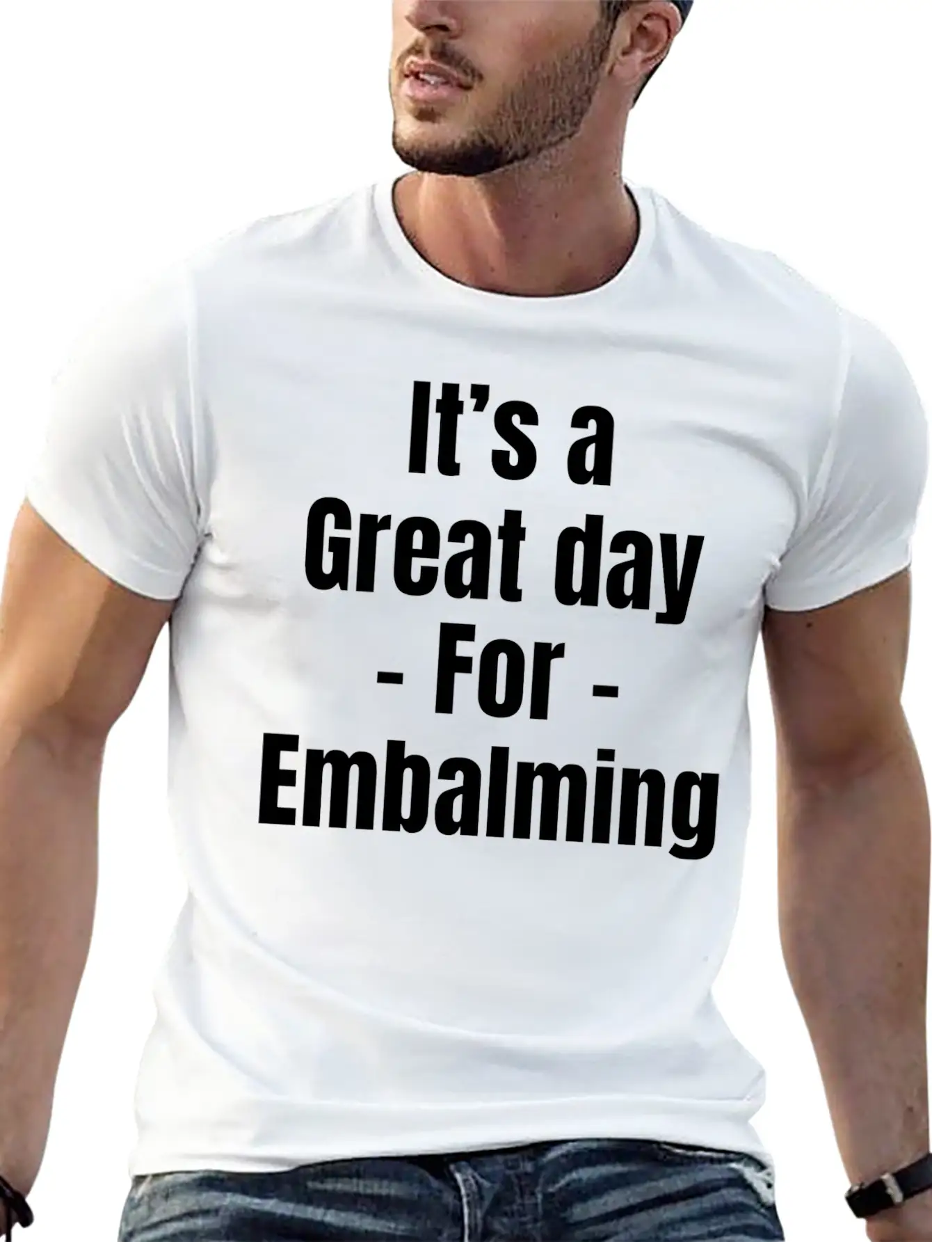 It's A Great Day For Embalming Funny Licensed Breathable Graphic T-Shirt – Perfect For Casual Days