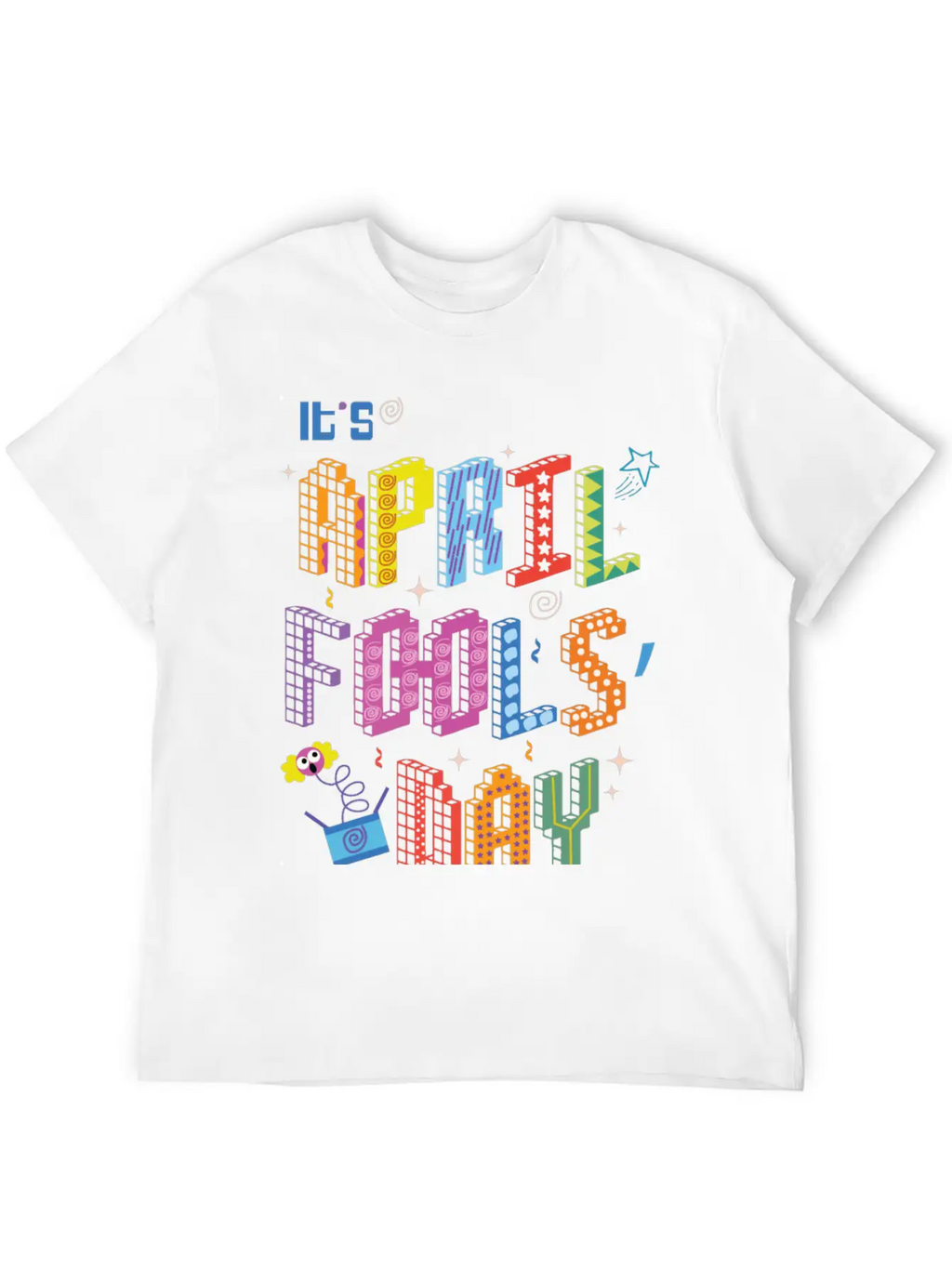 It's April Fools Day Shirt | April Fools Shirt Unisex Casual T-Shirt – Clean Design For Daily Comfort