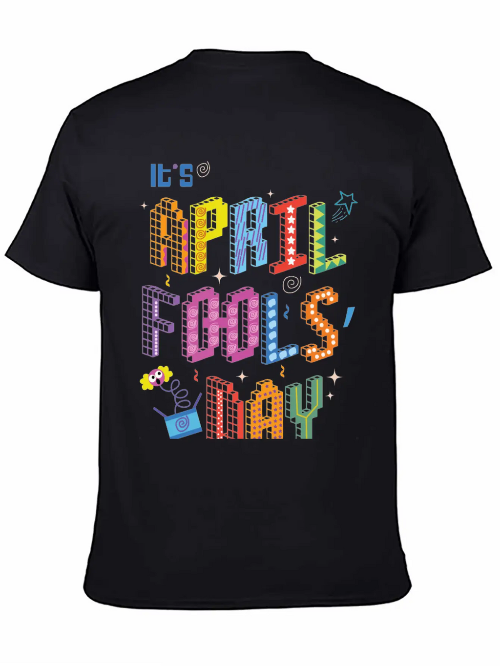 It's April Fools Day Shirt | April Fools Shirt Unisex Casual T-Shirt – Clean Design For Daily Comfort