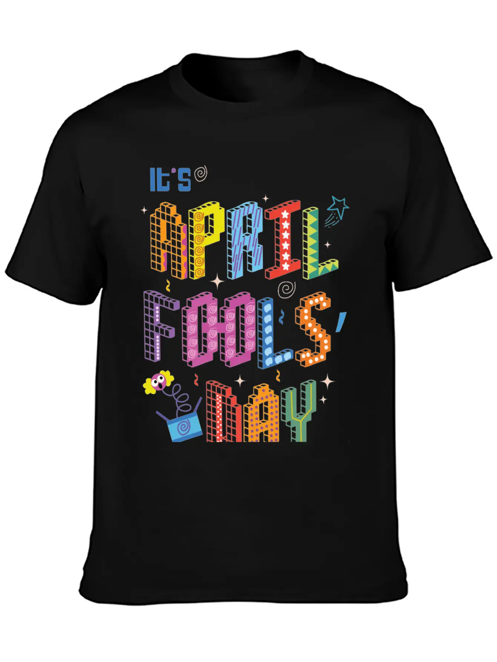 It's April Fools Day Shirt | April Fools Shirt Unisex Casual T-Shirt – Clean Design For Daily Comfort