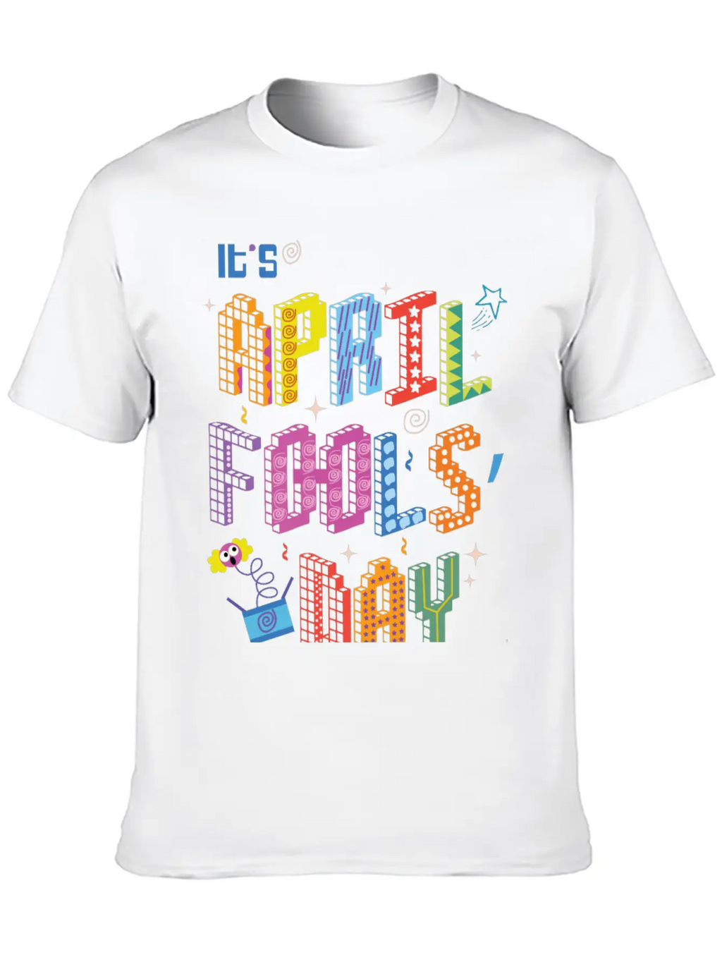 It's April Fools Day Shirt | April Fools Shirt Unisex Casual T-Shirt – Clean Design For Daily Comfort