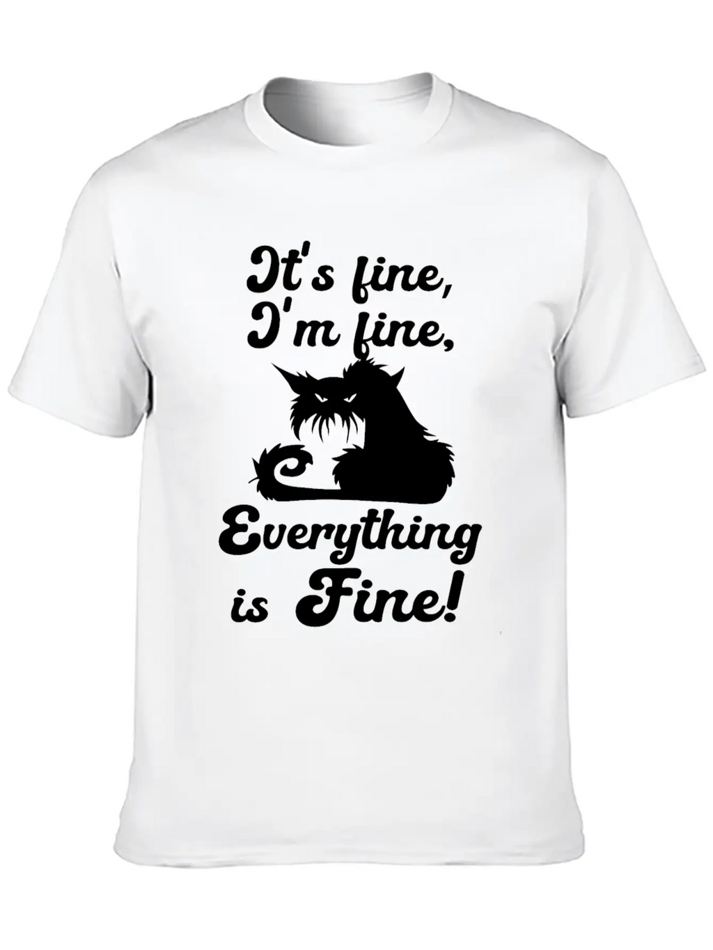 It's Fine, I'm Fine, Everything Is Fine Sarcastic Classic Cotton Tee – Unisex Comfort For Any Season