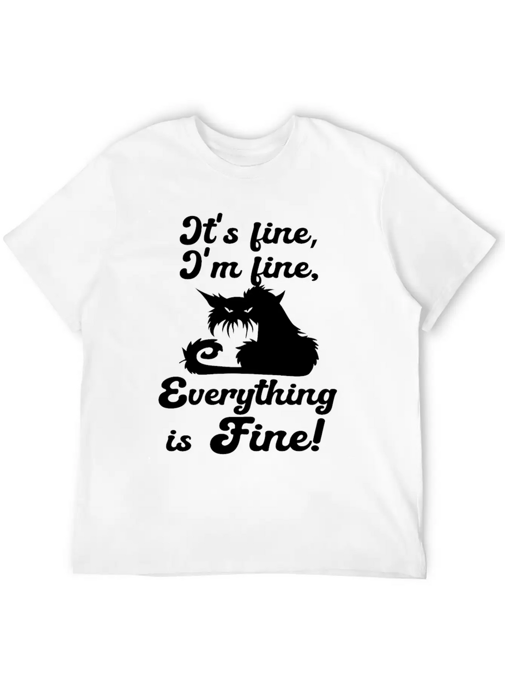 It's Fine, I'm Fine, Everything Is Fine Sarcastic Classic Cotton Tee – Unisex Comfort For Any Season
