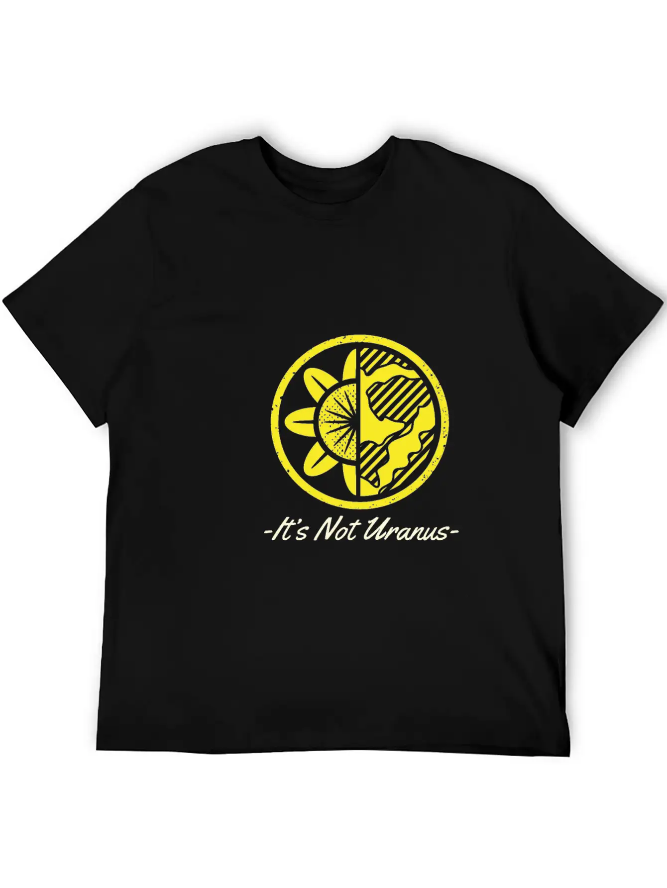 It's Not Uranus Earth Protection Support Breathable Graphic T-Shirt – Perfect For Casual Days