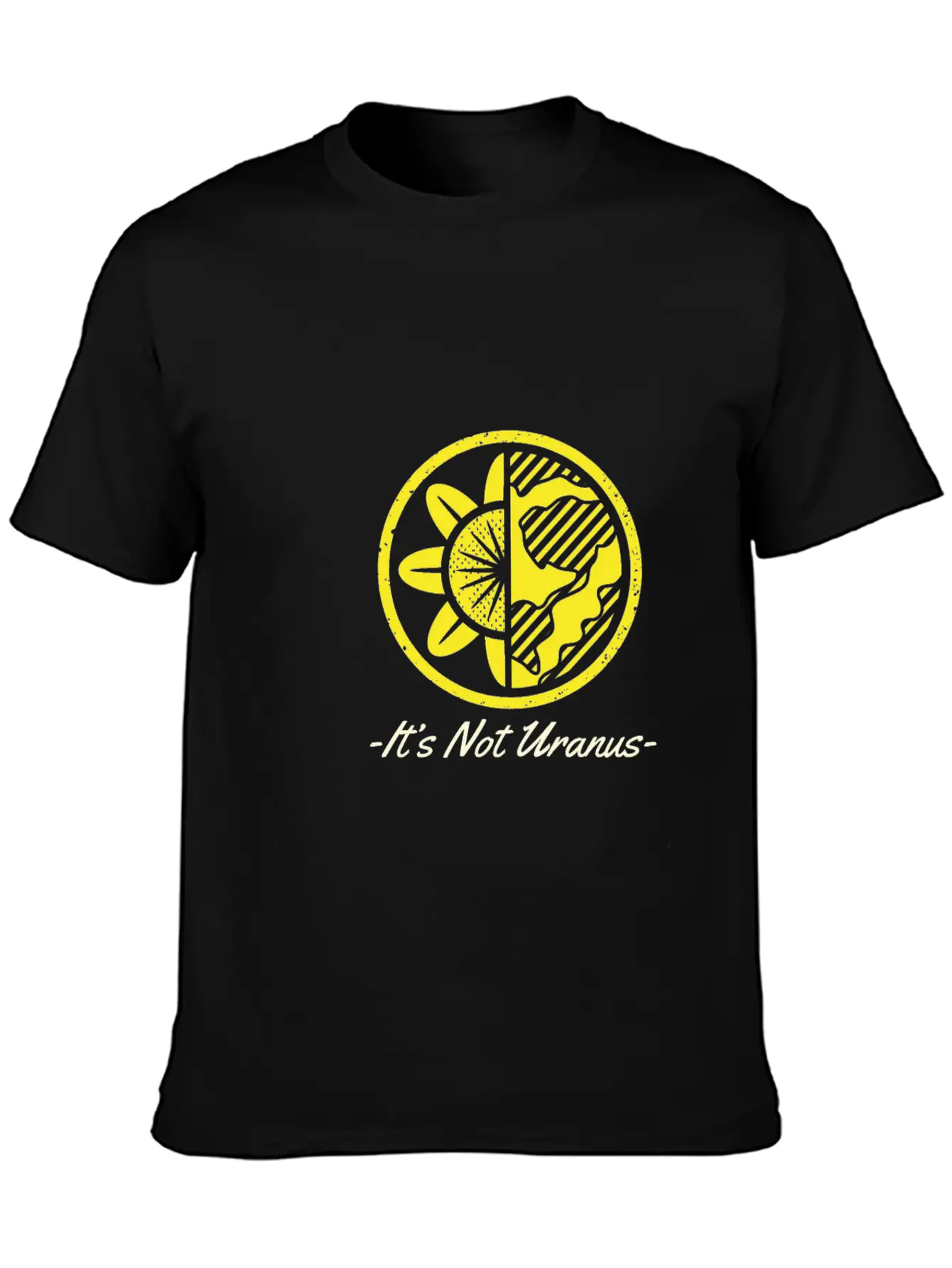 It's Not Uranus Earth Protection Support Breathable Graphic T-Shirt – Perfect For Casual Days