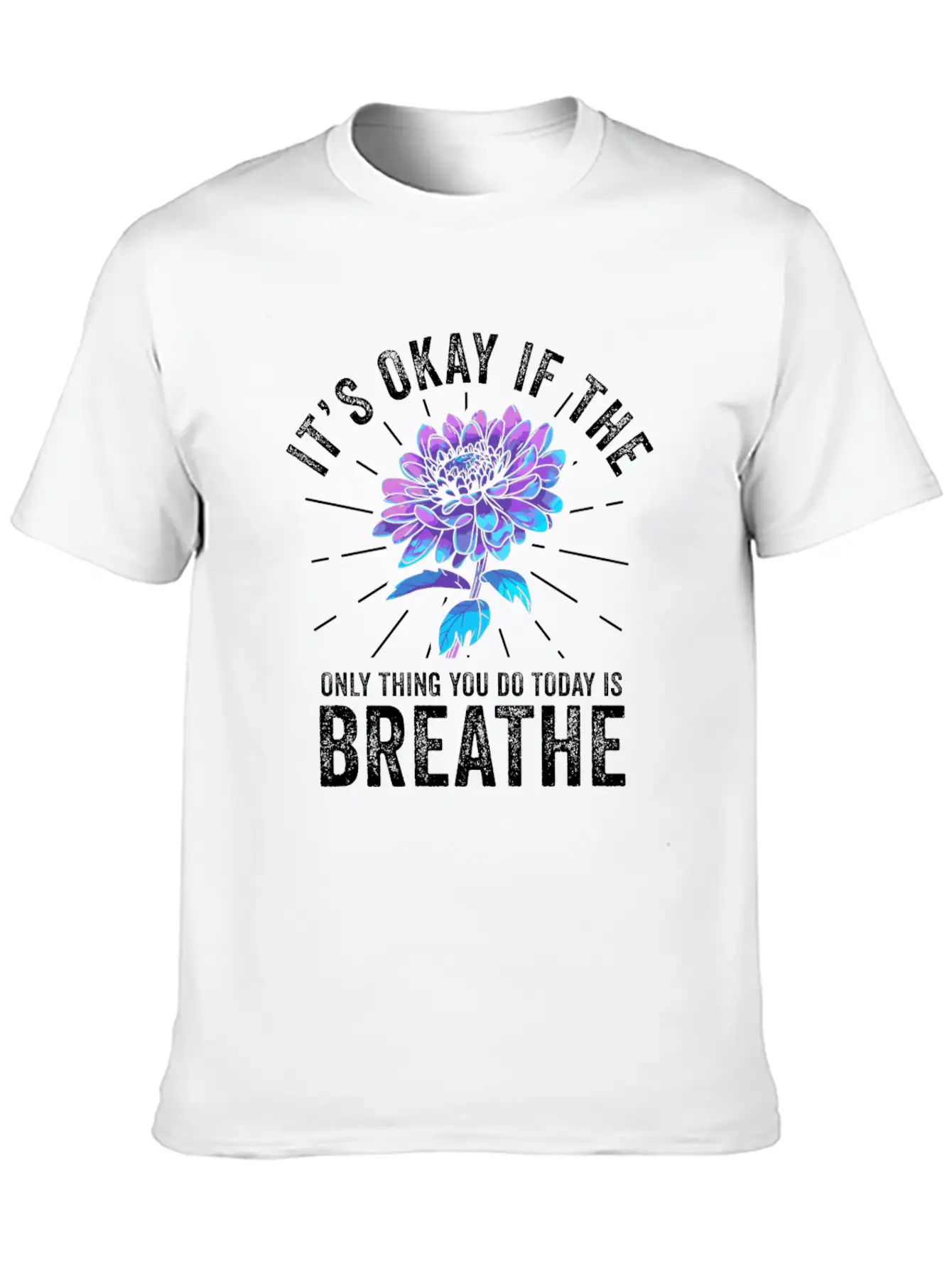 Its Okay If The Only Thing Is Breath Essential Cotton Tee For Daily Outfits – Unisex Style