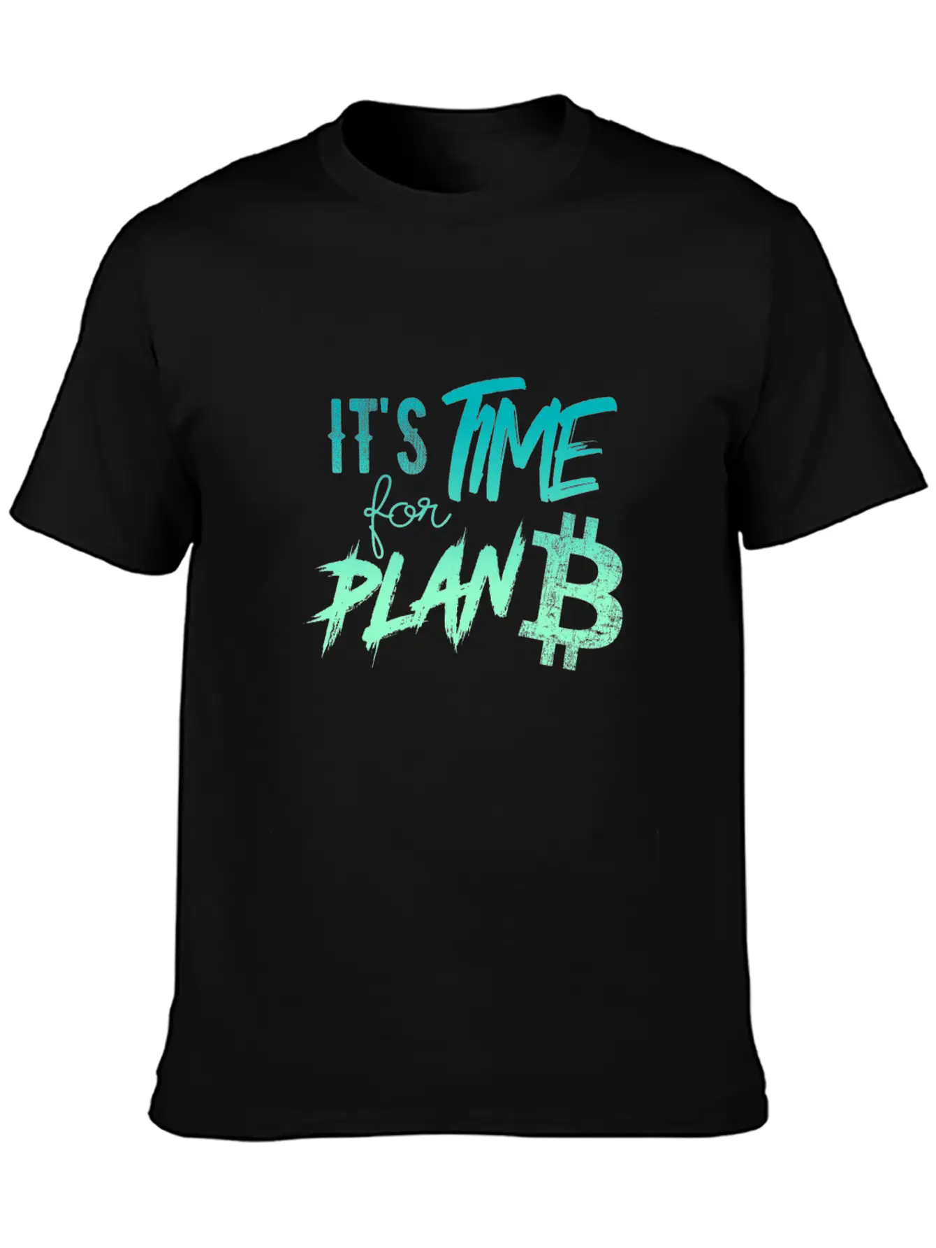 It's Time For Plan B - Bitcoin, Cryptos, Hodlers Breathable Soft Cotton T-Shirt – Timeless Casual Look