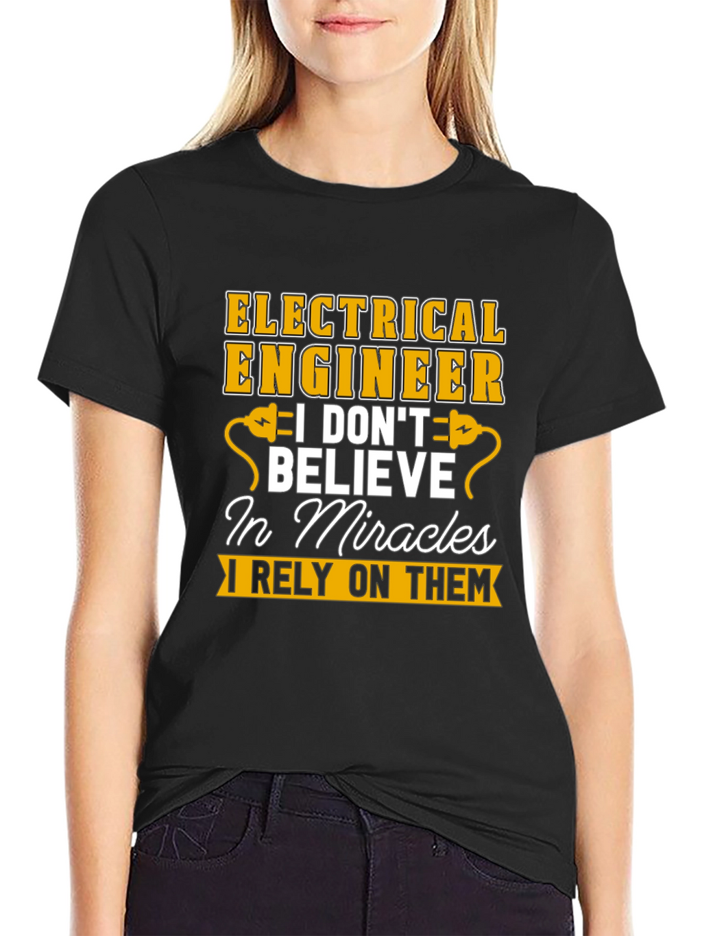 Electrical Engineer T-Shirt: I Rely On Miracles Tee
